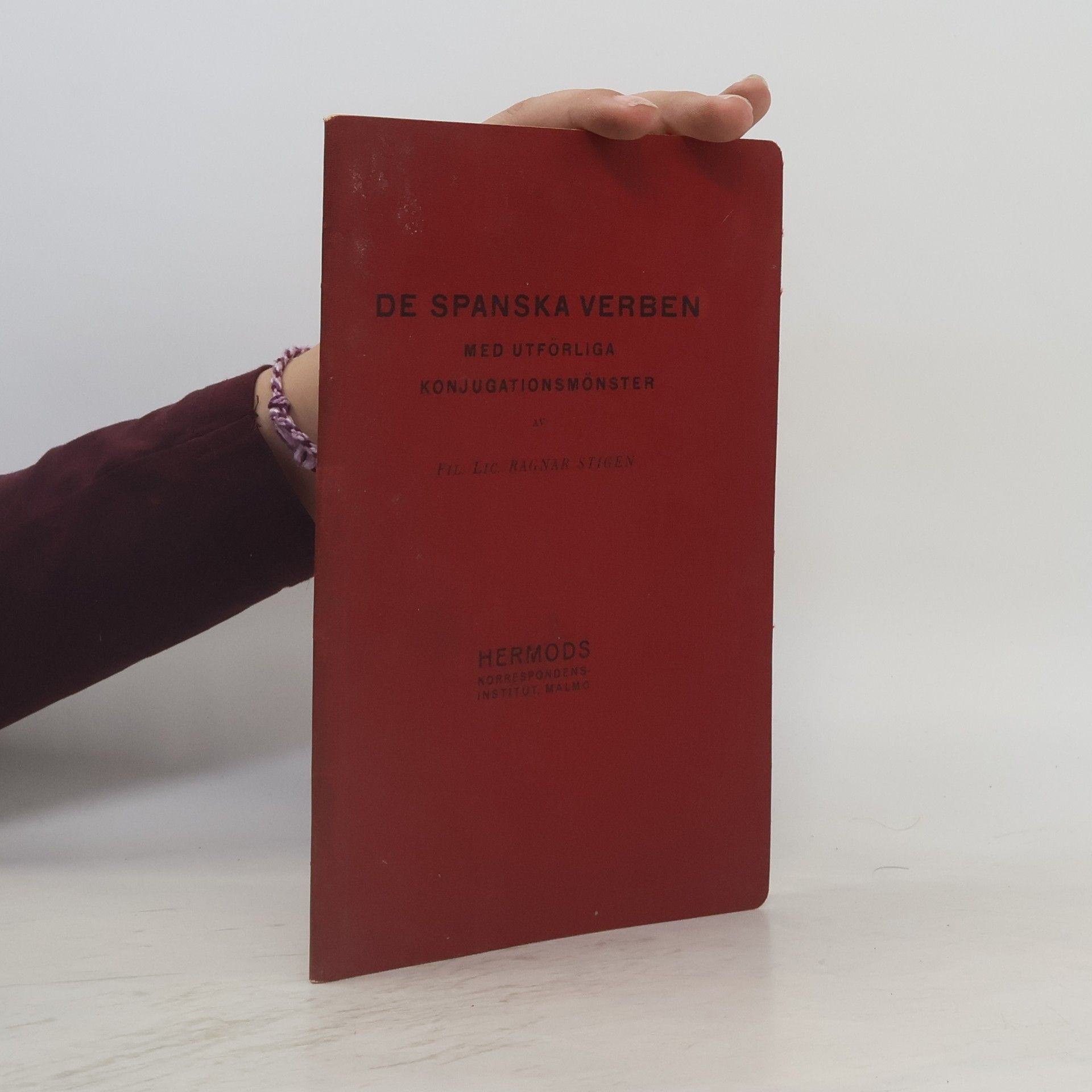 Ragnar Stigen De spanska verben med utförliga konjugationsmönster