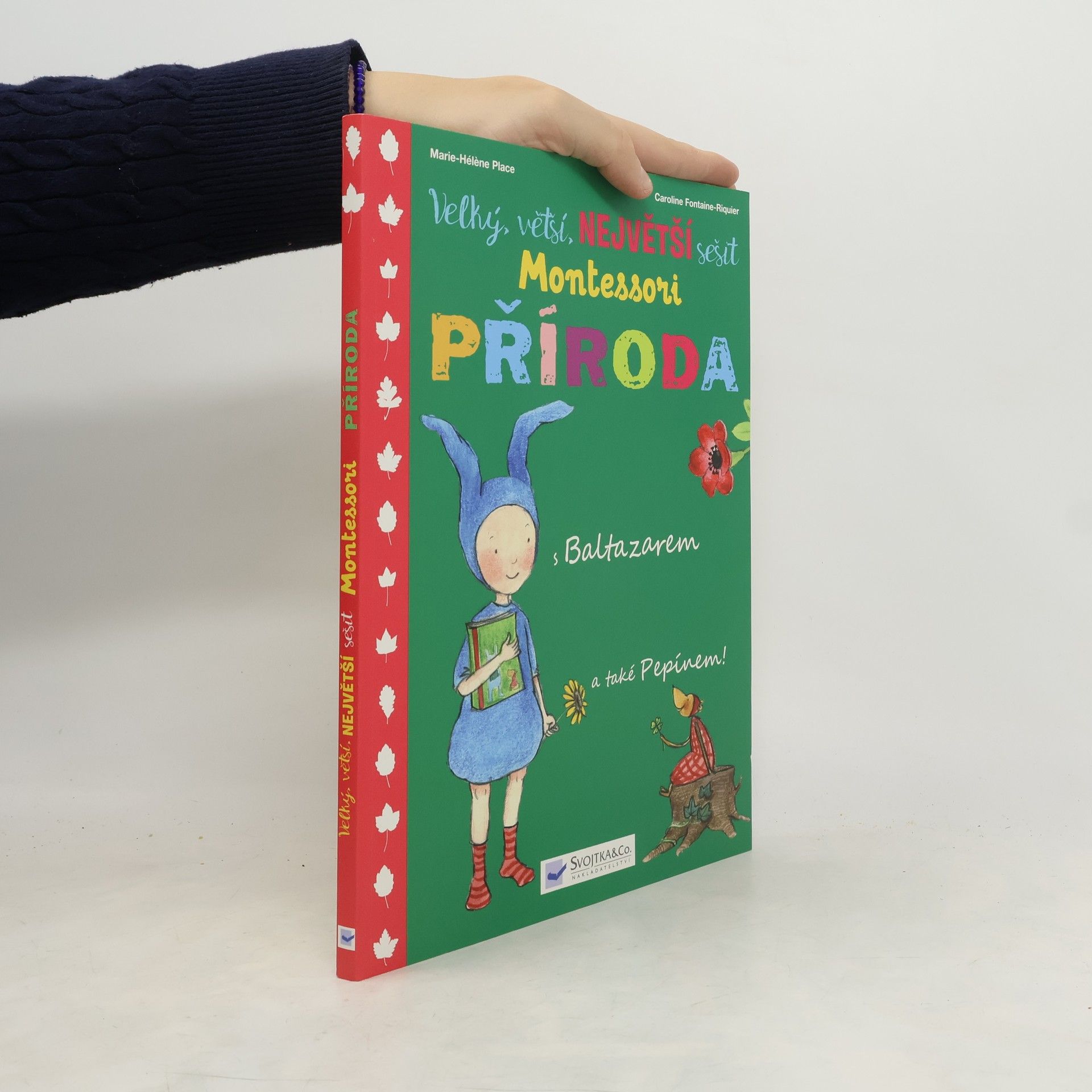 Marie-Hélène Place Velký, větší, největší sešit Montessori Příroda. S Baltazarem a také Pepínem!