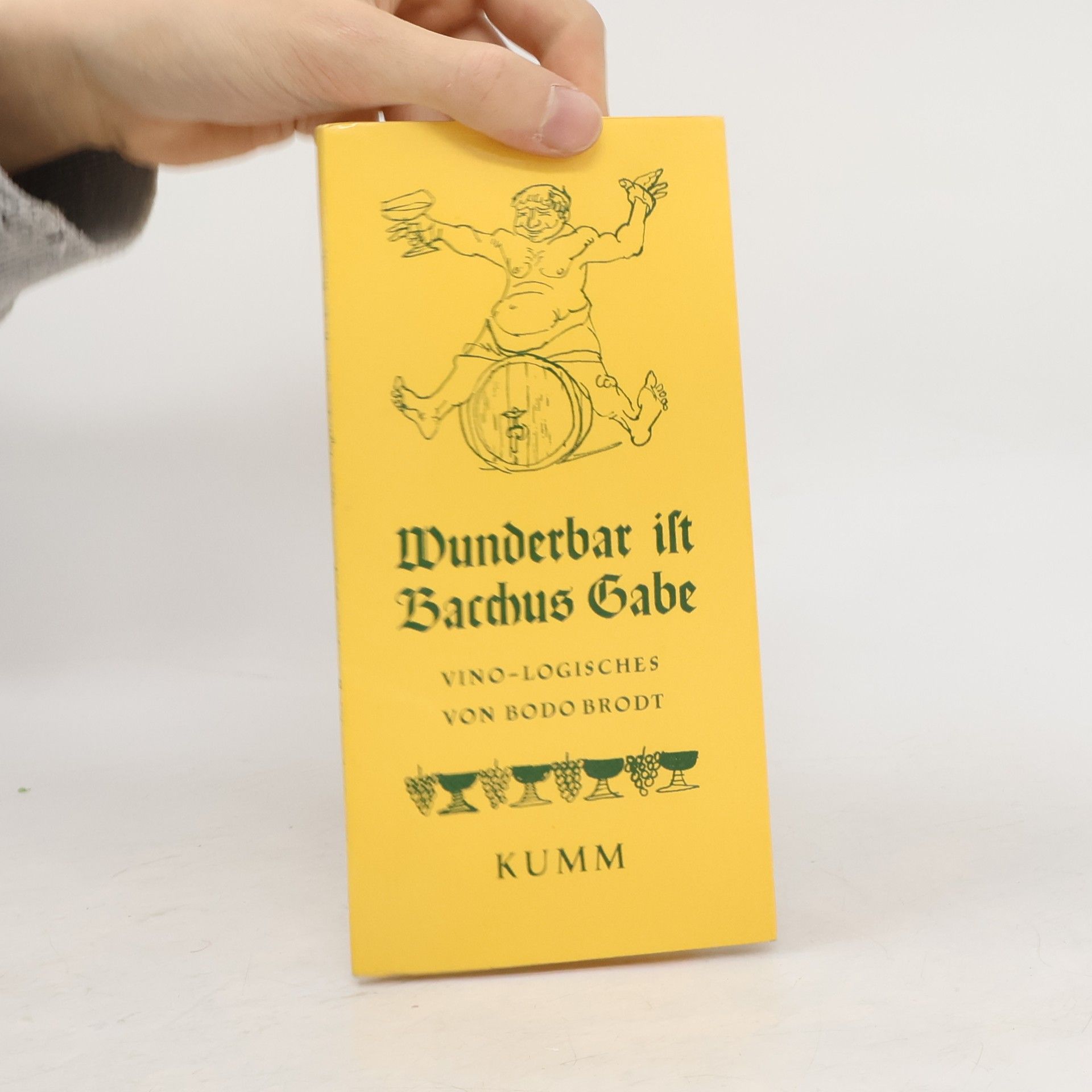 Heinz Bruno Gaulke Wunderbar ist Bacchus Gabe