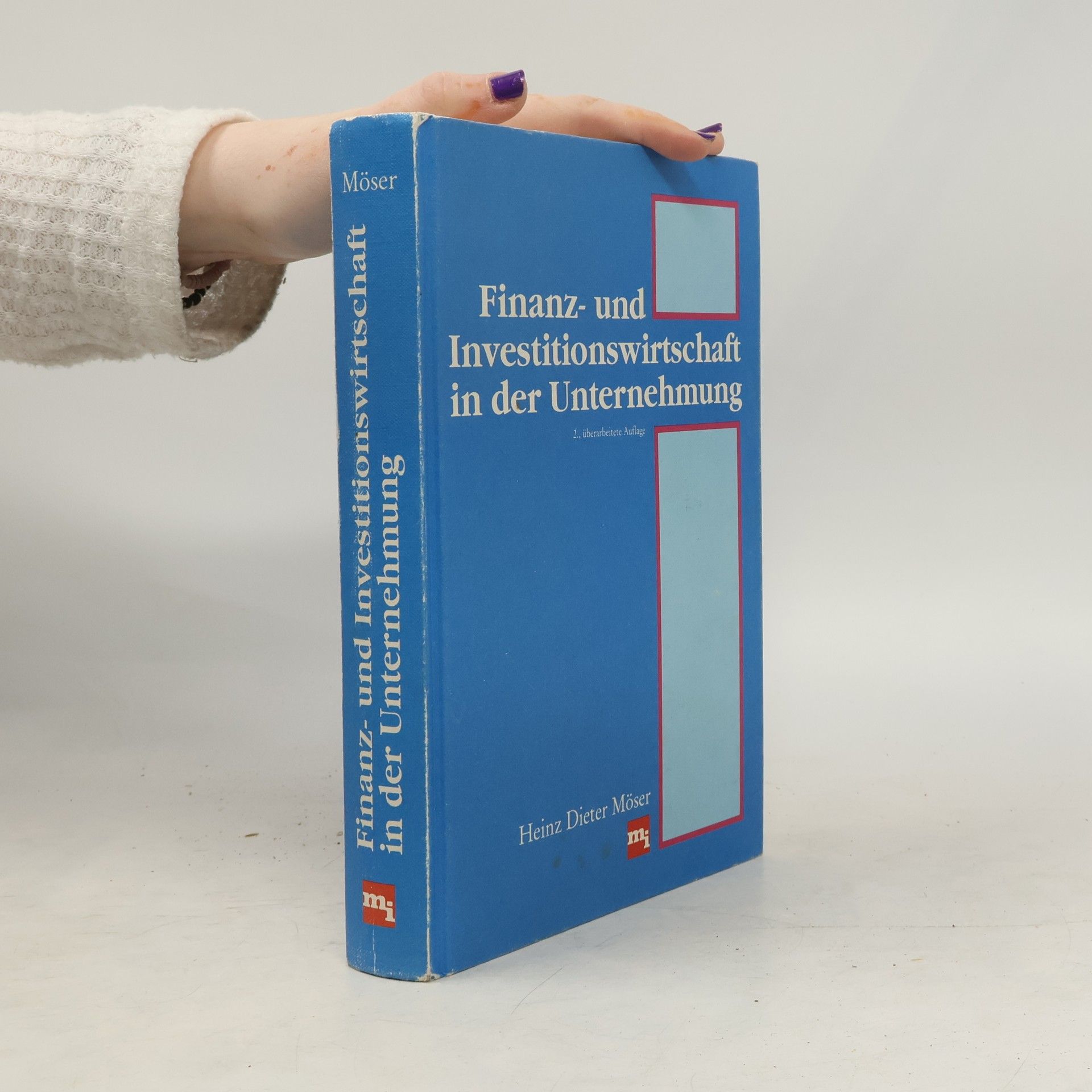 Heinz D. Möser Finanz- und Investitionswirtschaft in der Unternehmung