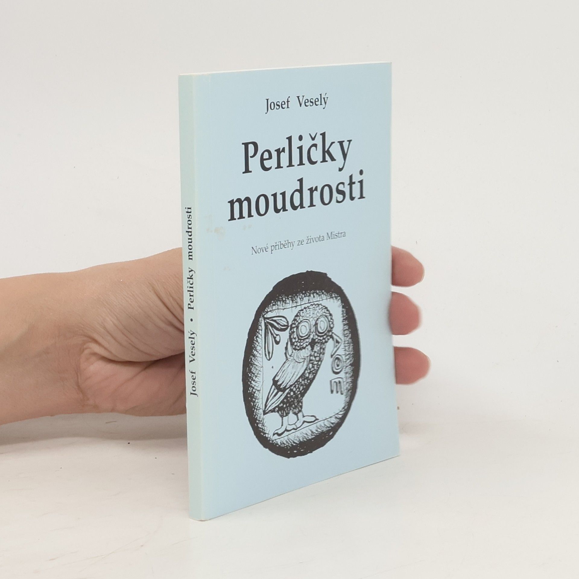 Josef Veselý Perličky moudrosti: nové příběhy ze života Mistra