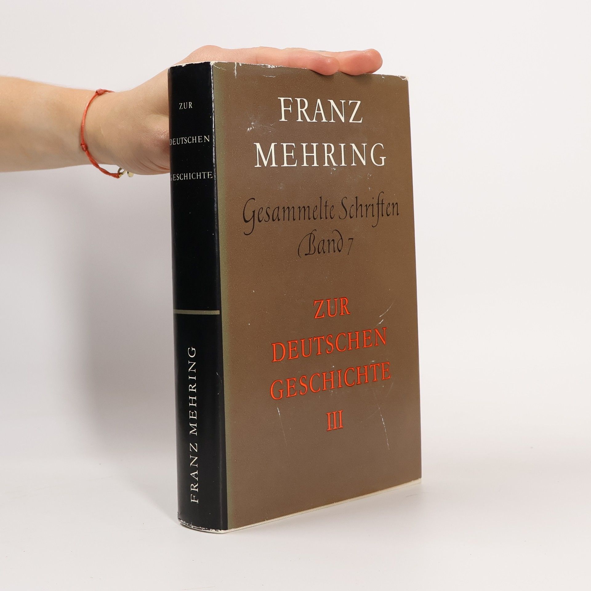 Franz Mehring Gesammelte Schriften 7. Zur deutschen Geschichte III