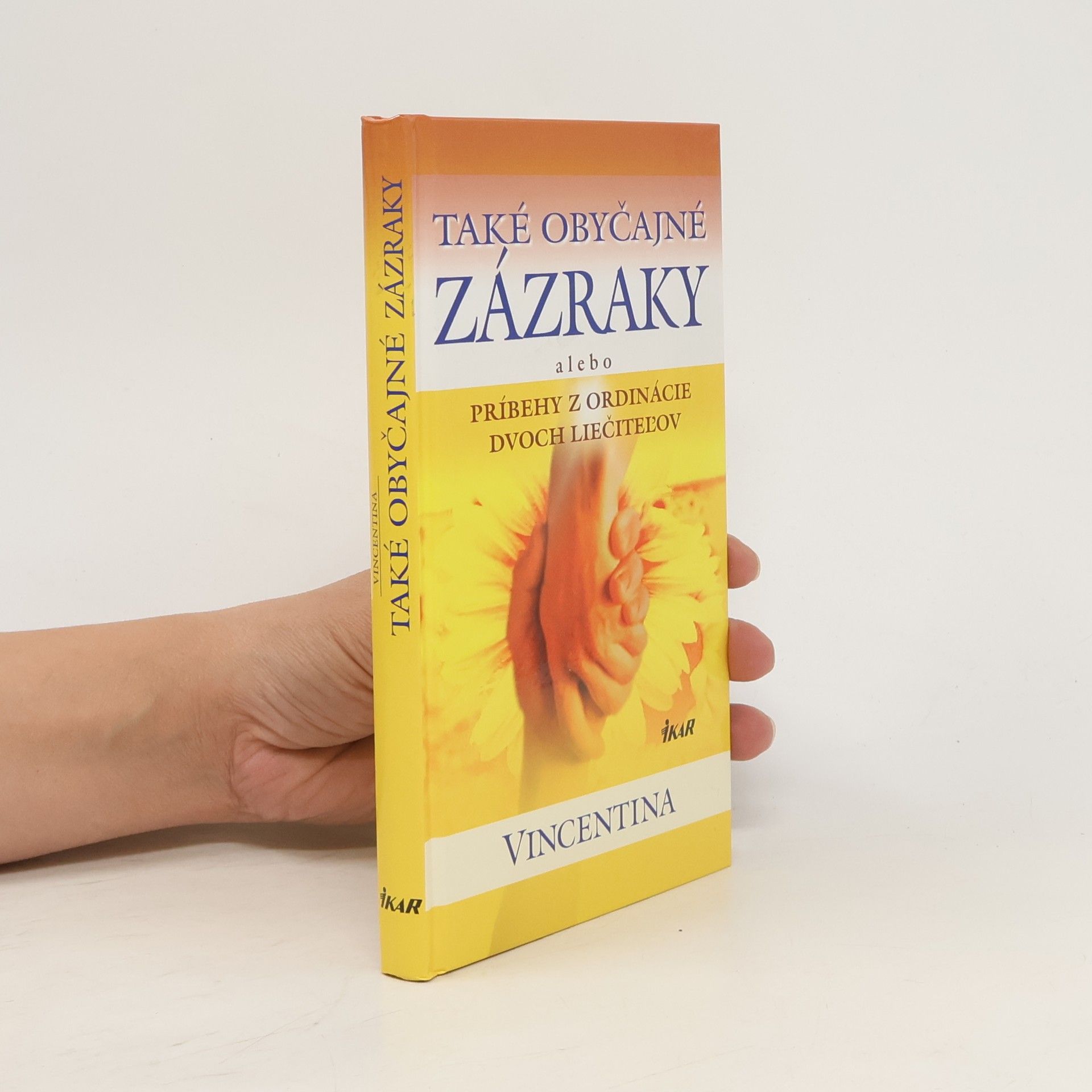 Vincentina Také obyčajné zázraky alebo príbehy z ordinácie dvoch liečiteľov