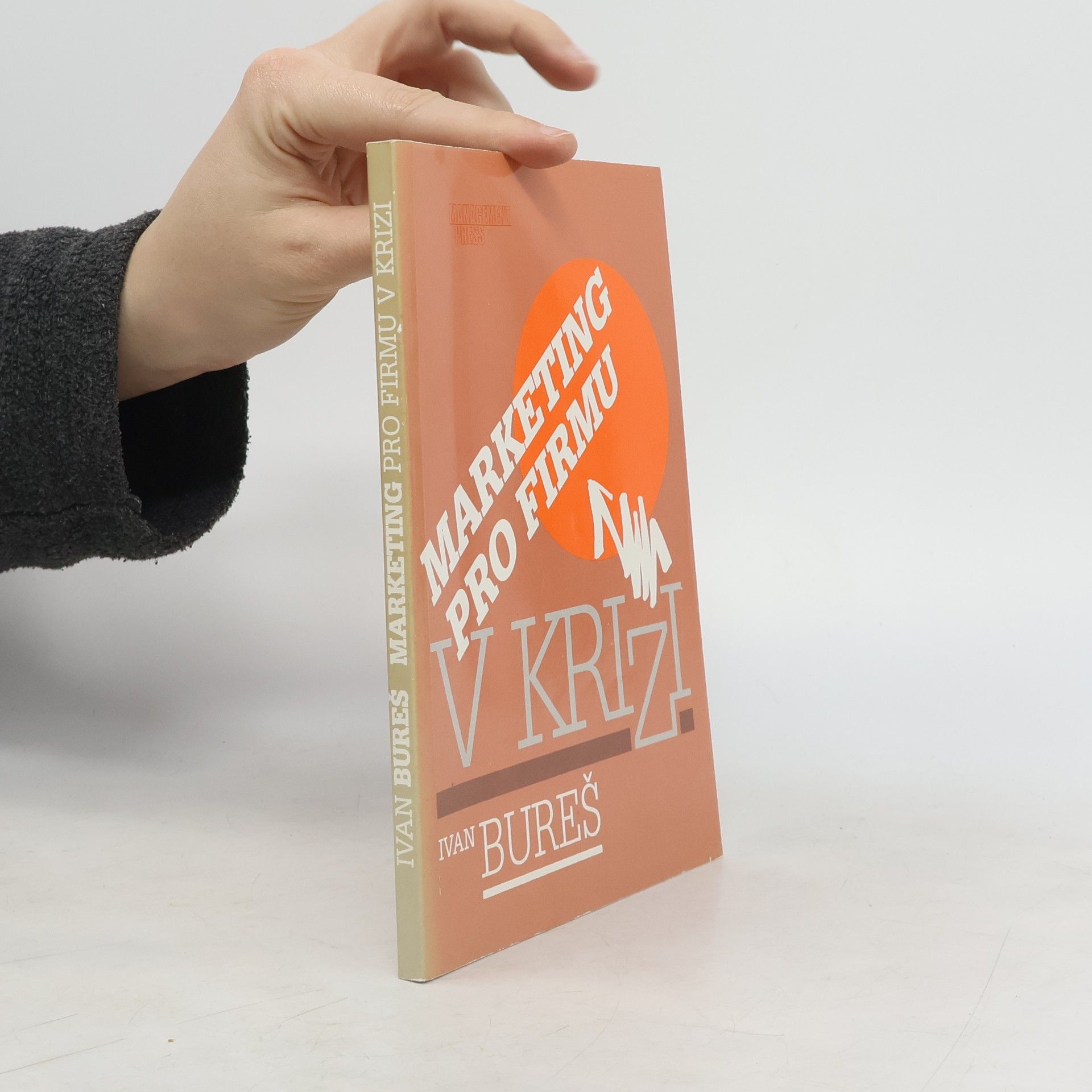 Ivan Bureš Marketing pro firmu v krizi