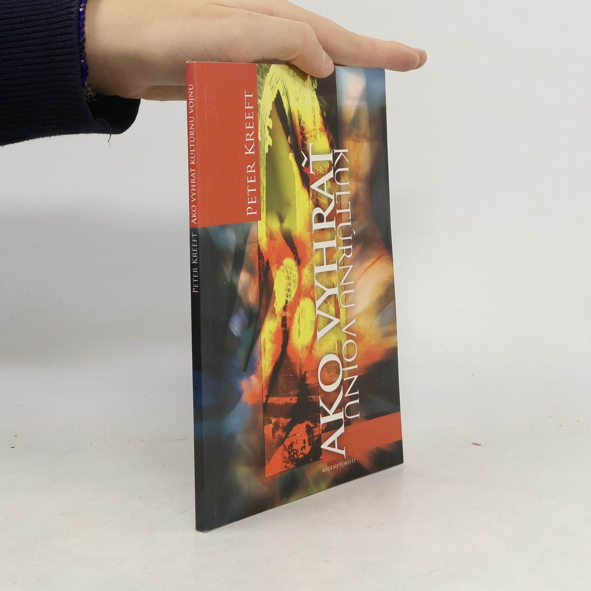 Peter Kreeft Ako vyhrať kultúrnu vojnu