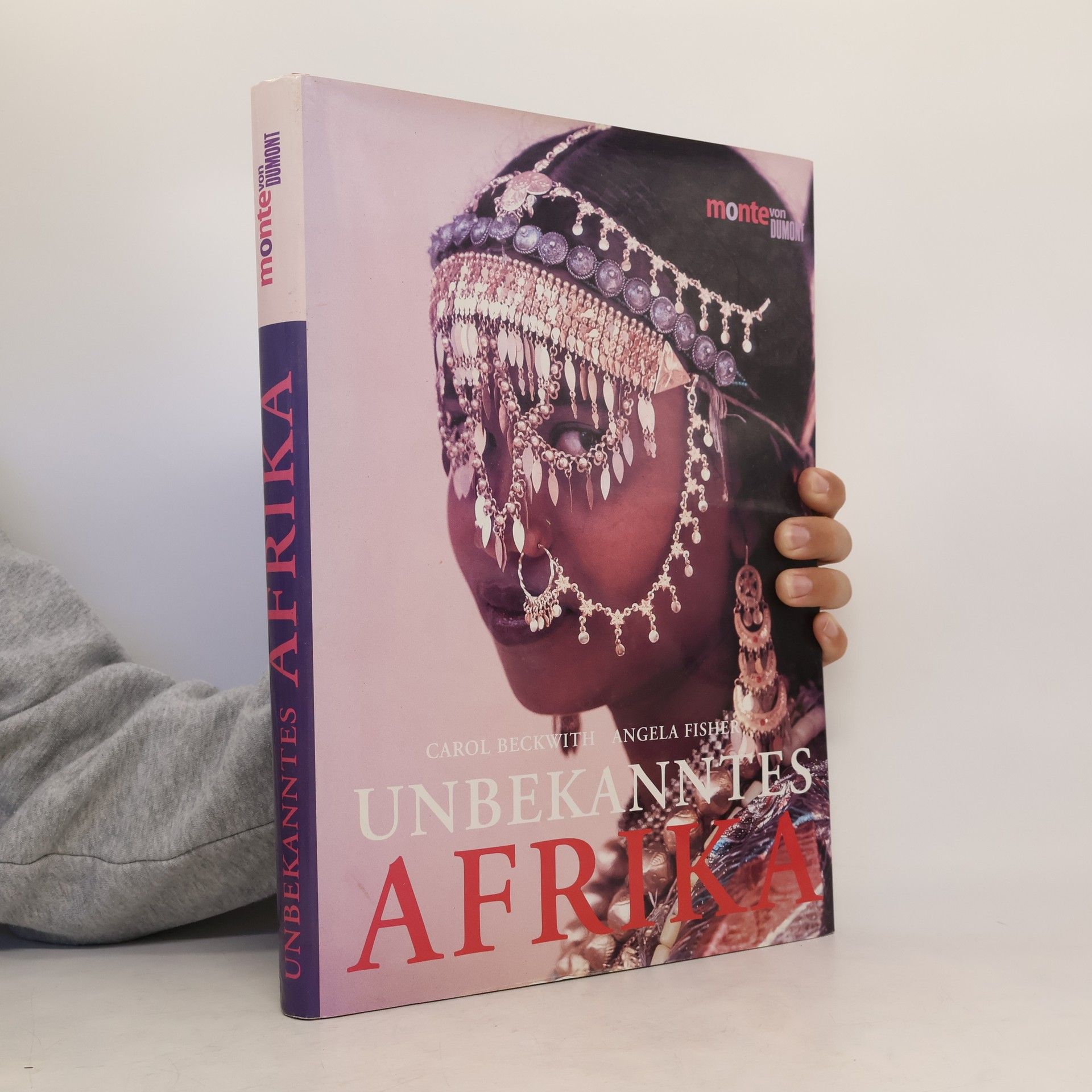 Unbekanntes Afrika : Völker und Kulturen zwischen Hochland, Wüste und Ozean