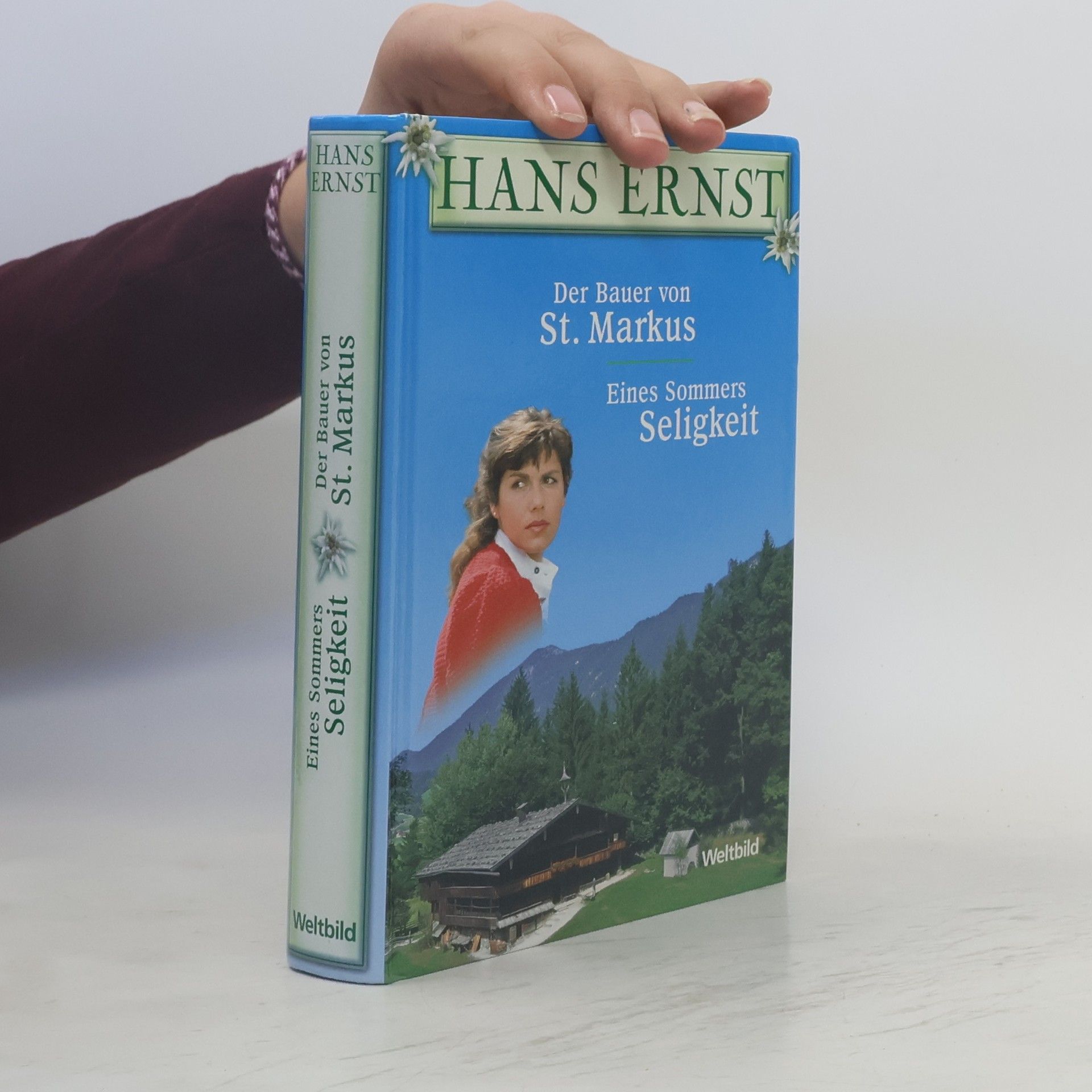 Hans Ernst Der Bauer von St. Markus. Eines Sommers Seligkeit