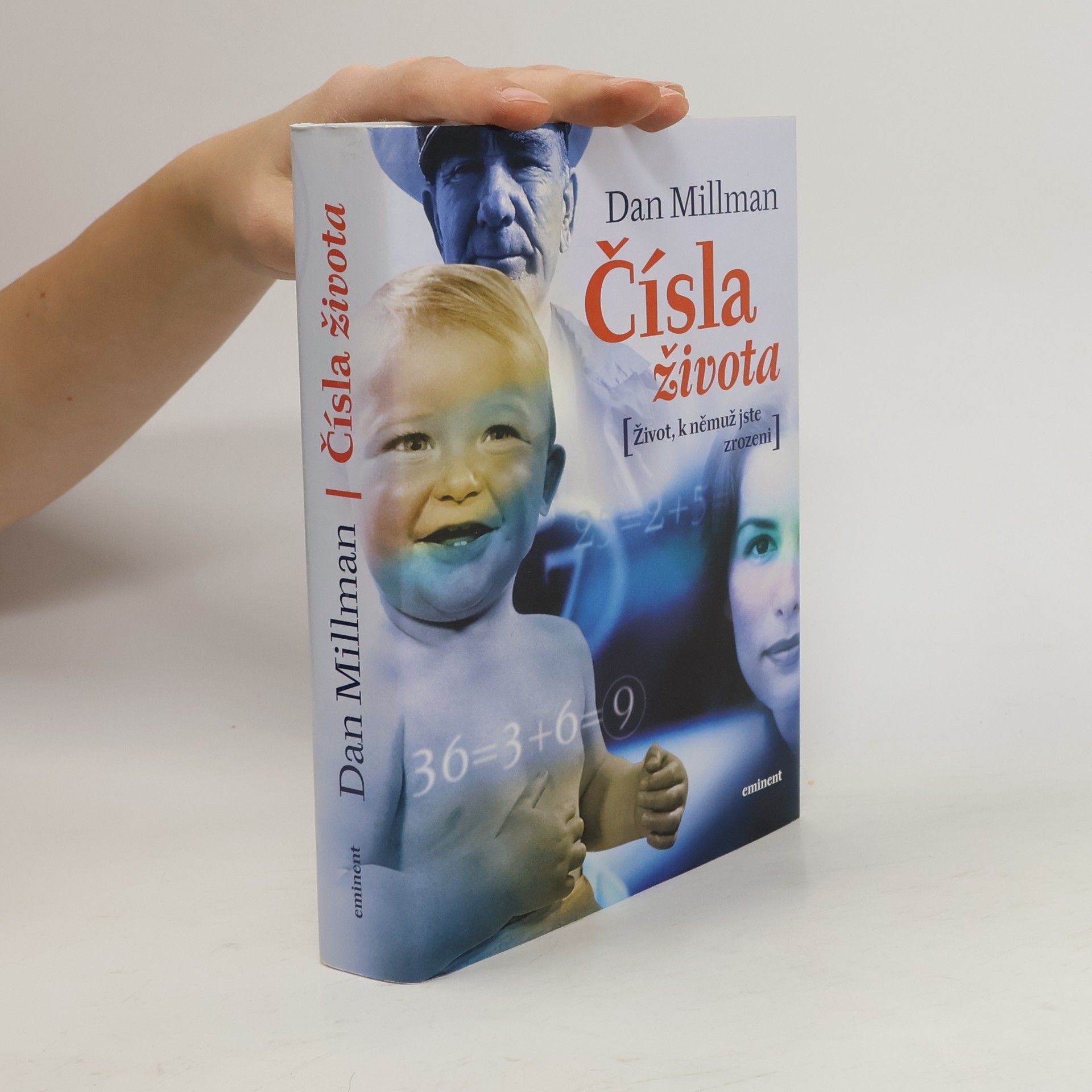 Dan Millman Čísla života : život, k němuž jste zrozeni