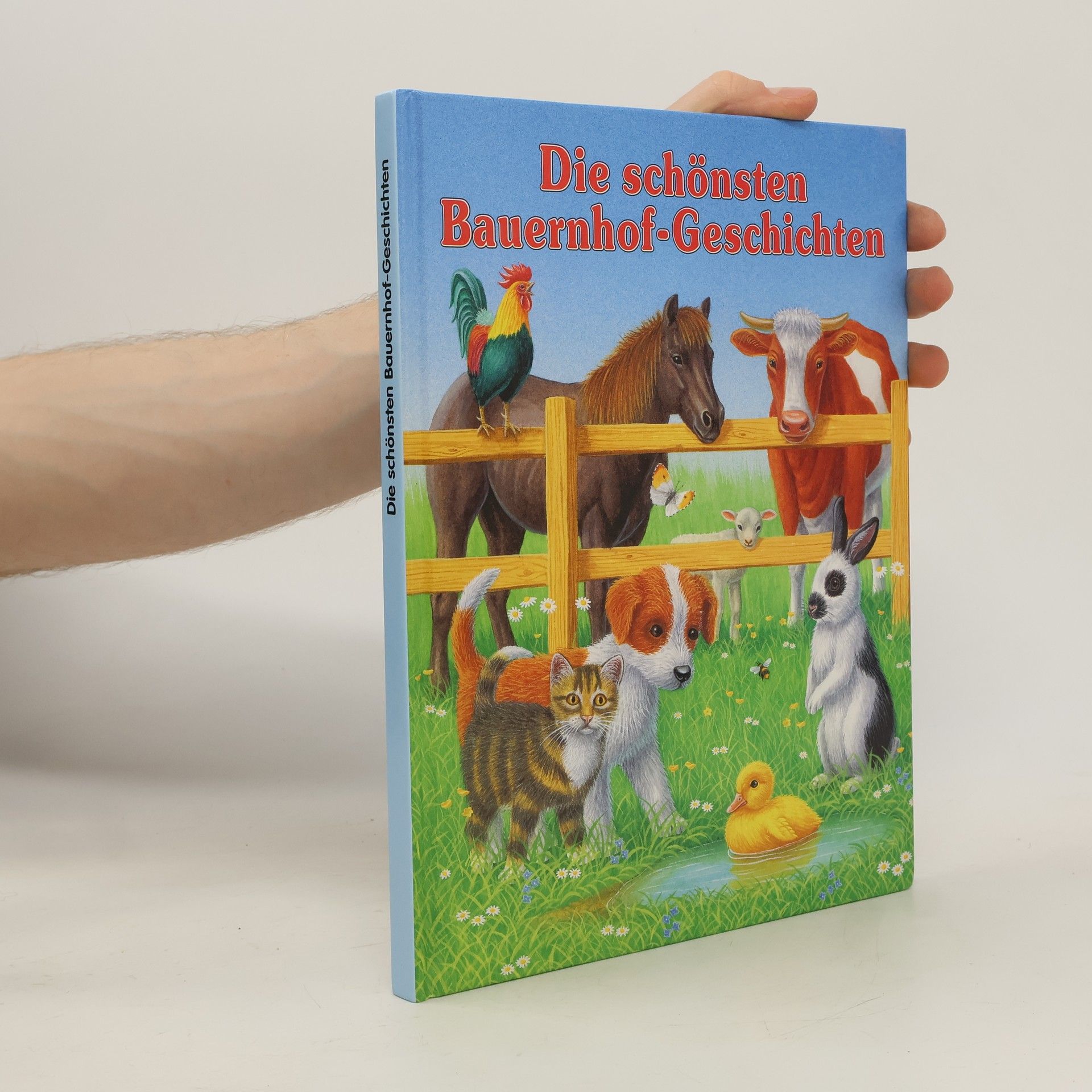 Autorenkollektiv Die schönsten Bauernhof-Geschichten