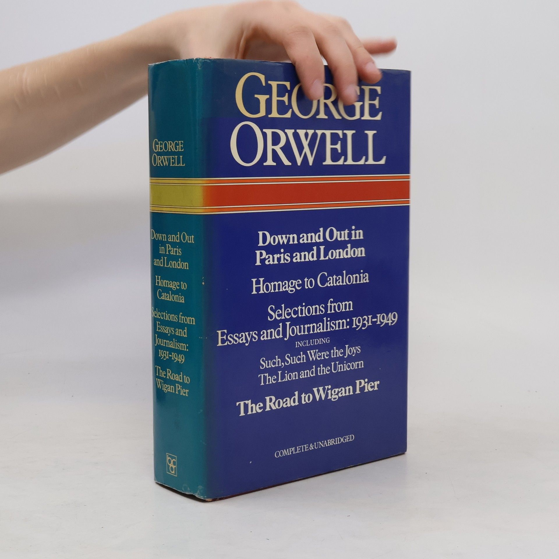 George Orwell Down and Out in Paris, Homage to Catalonia, The Road to Wigan Pier