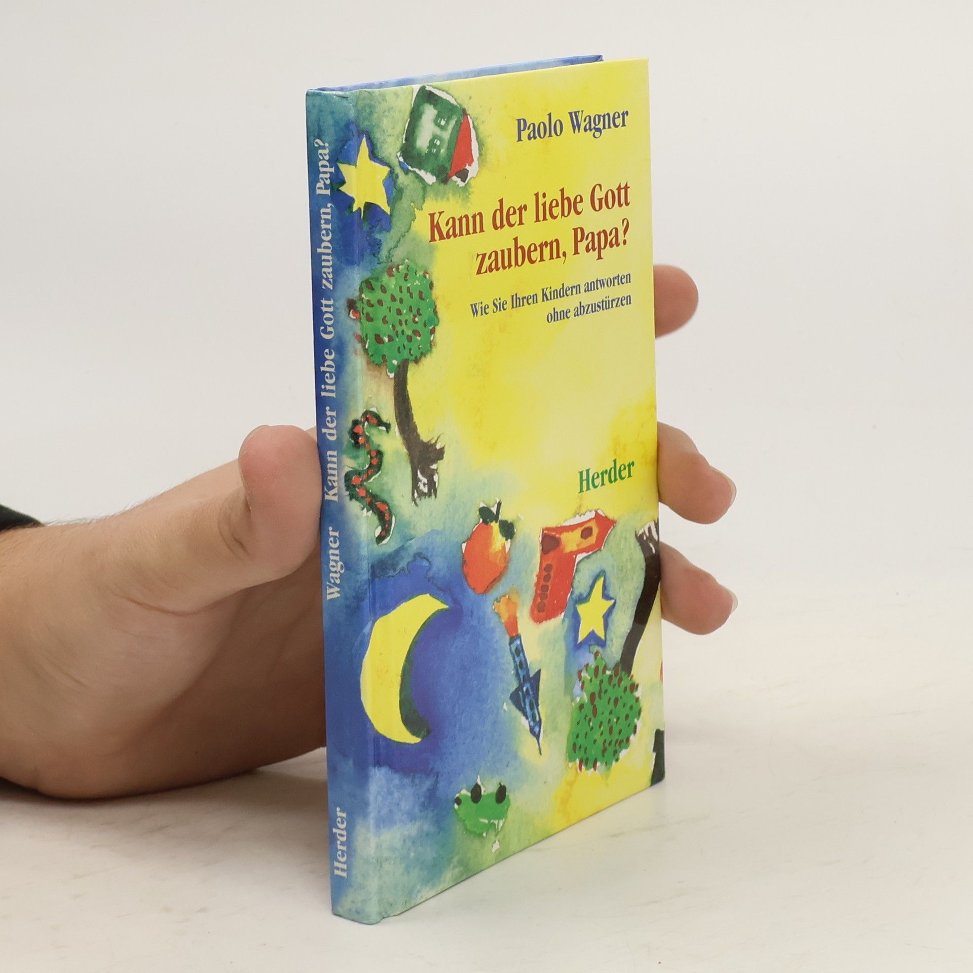 Kann der liebe Gott zaubern, Papa?