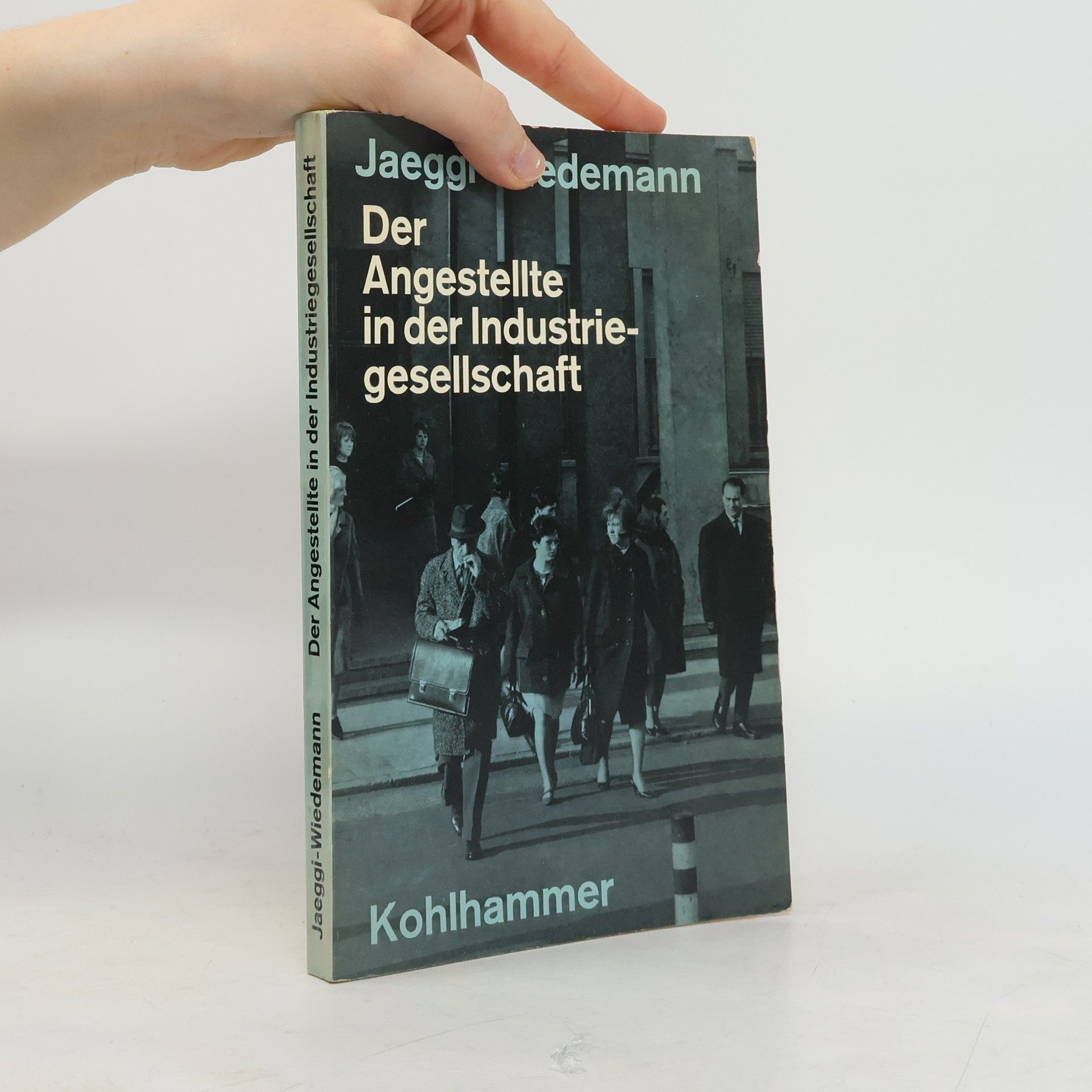 Jaeggi Widedemann Der Angestellte in der Industrie Gesellschaft