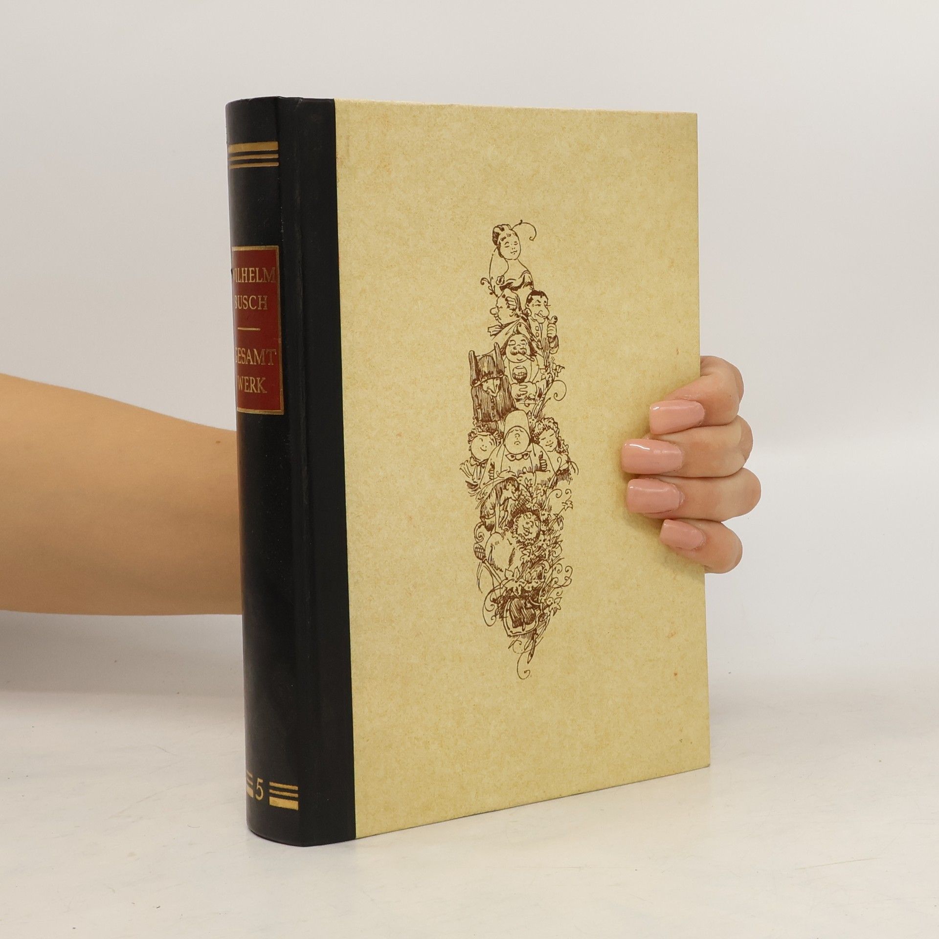 Wilhelm Busch Das Gesamtwerk des Zeichners und Dichters in sechs Bänden. Band 5