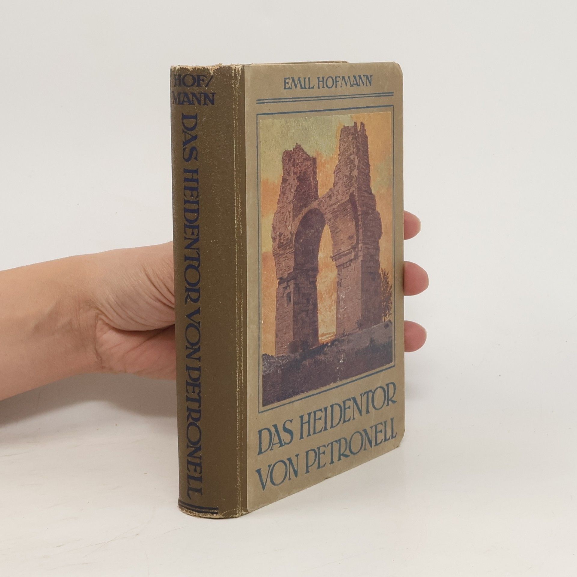 Emil Hofmann Das Heidentor von Petronell