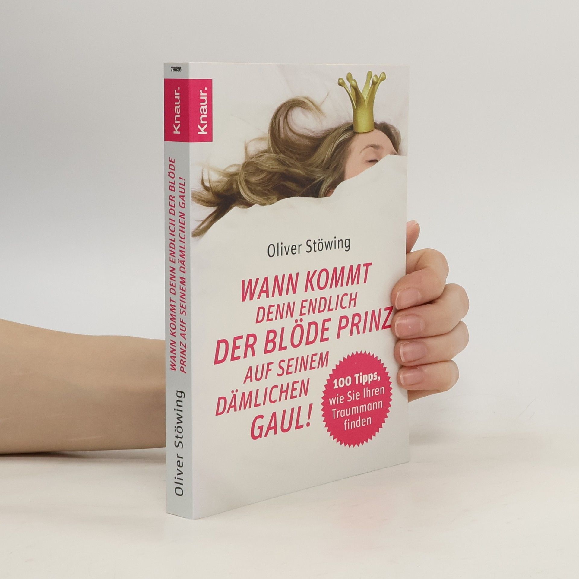 Oliver Stöwing Wann kommt denn endlich der blöde Prinz auf seinem dämlichen Gaul!