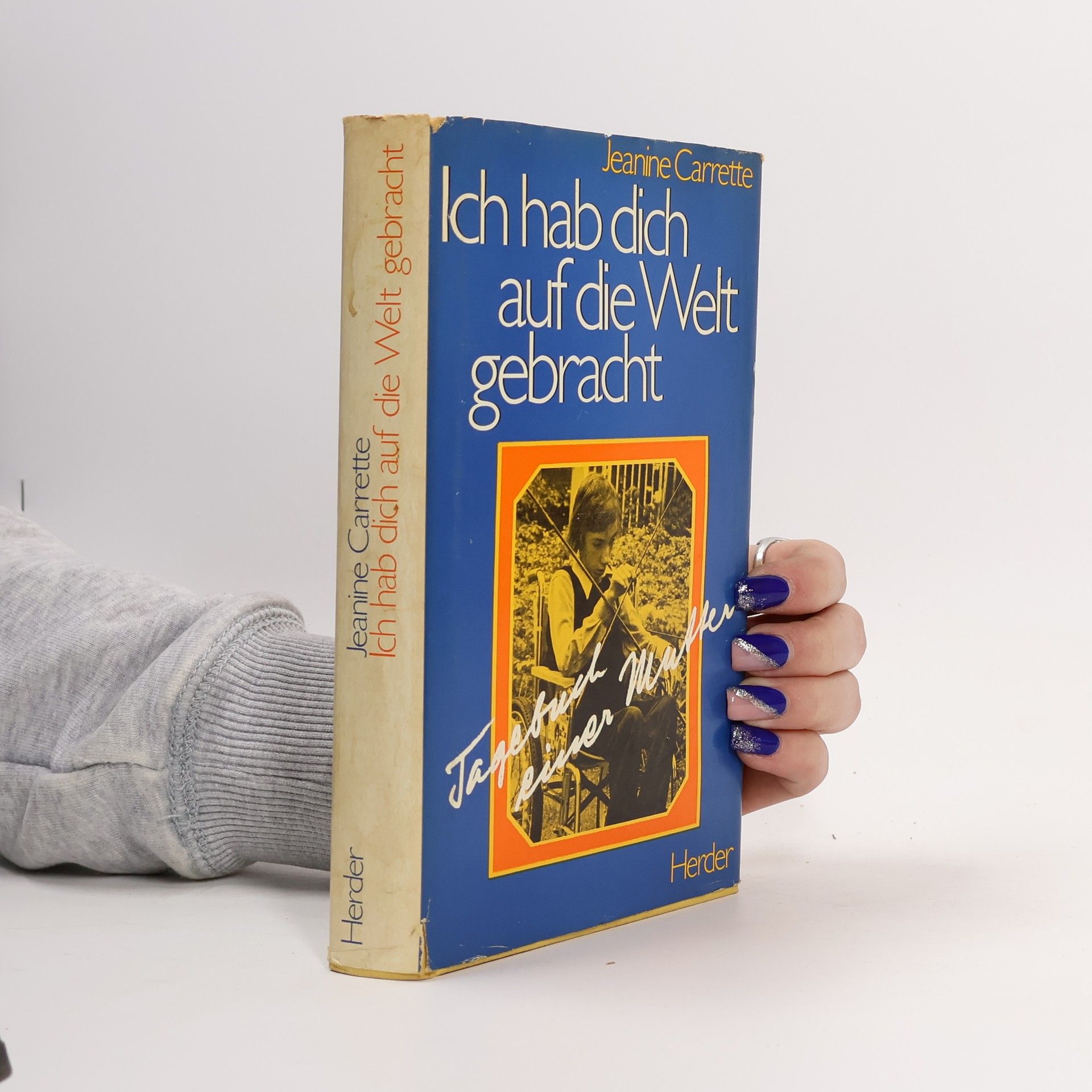 Jeanine Carrette Ich hab dich auf die Welt gebracht