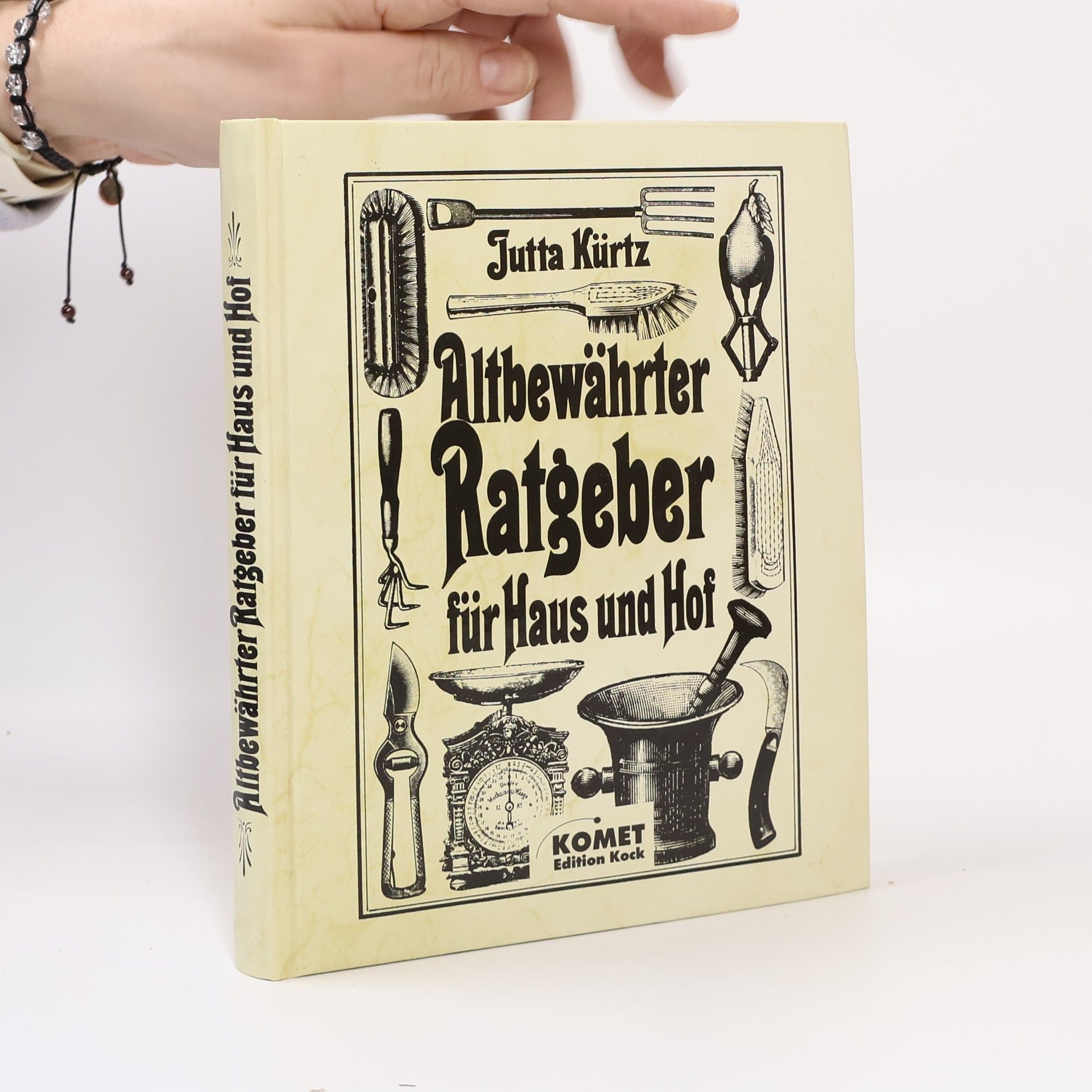 Jutta Kürtz Altbewährter Ratgeber für Haus und Hof