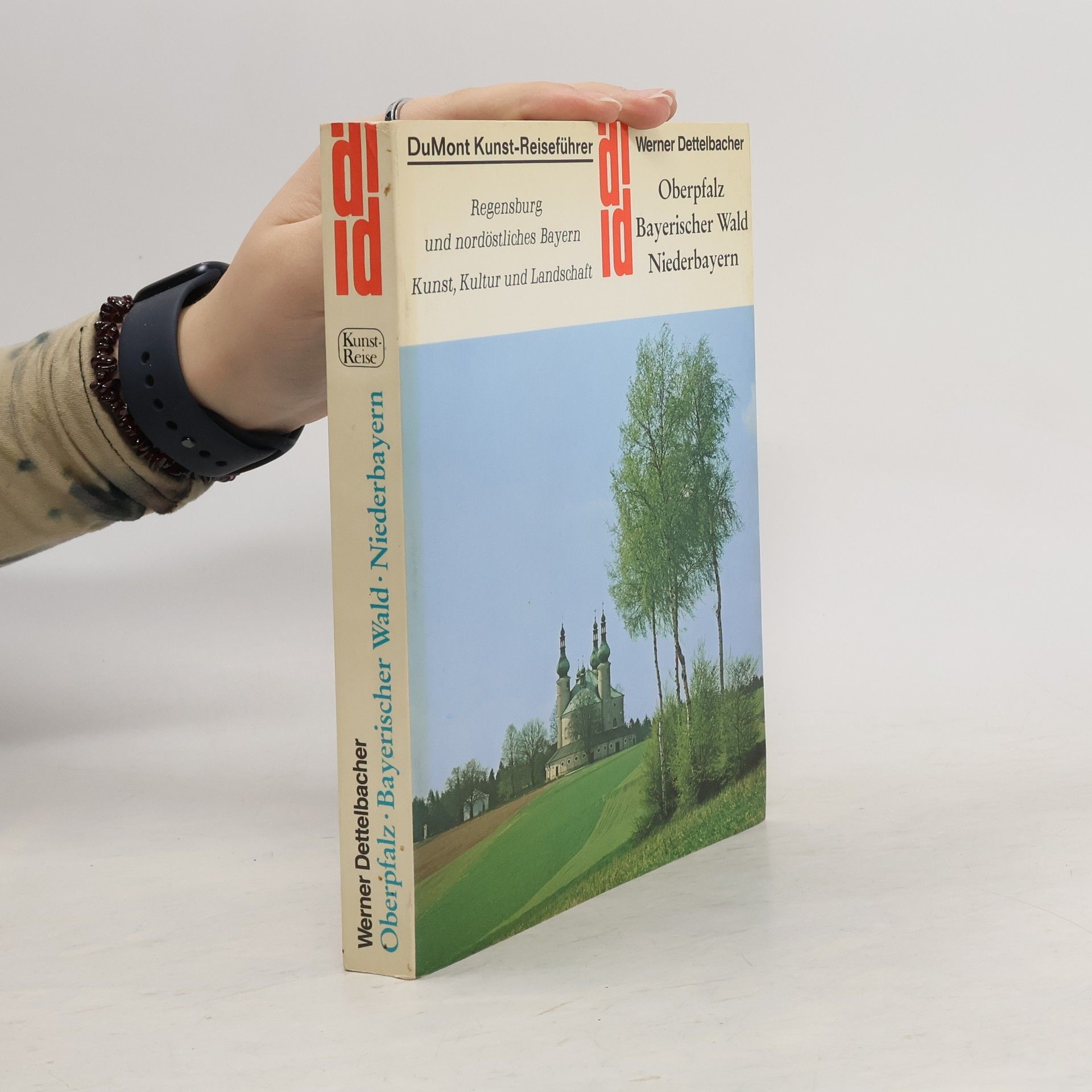Werner Dettelbacher Oberpfalz, Bayerischer Wald, Niederbayern