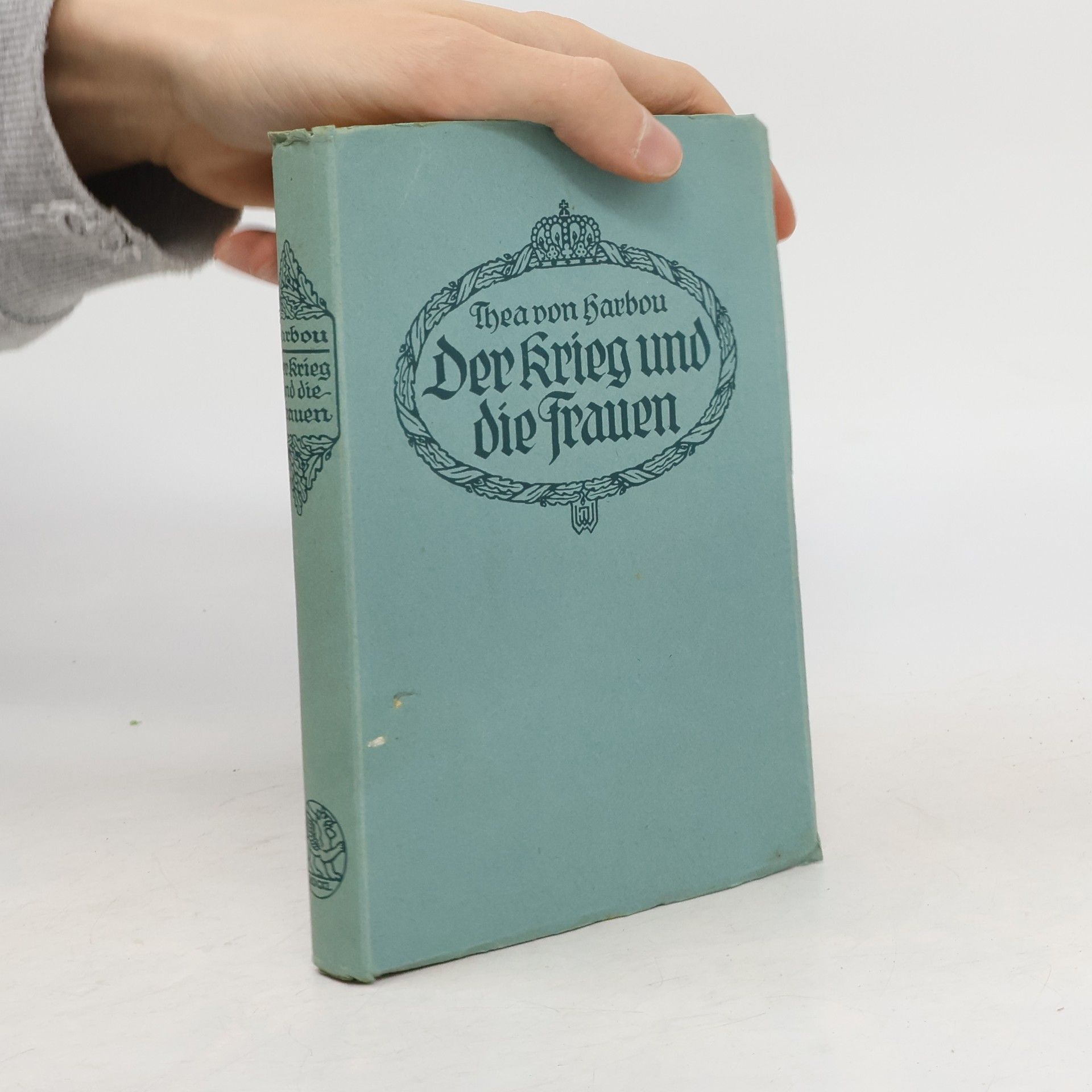 Thea von Harbou Der Krieg und die Frauen