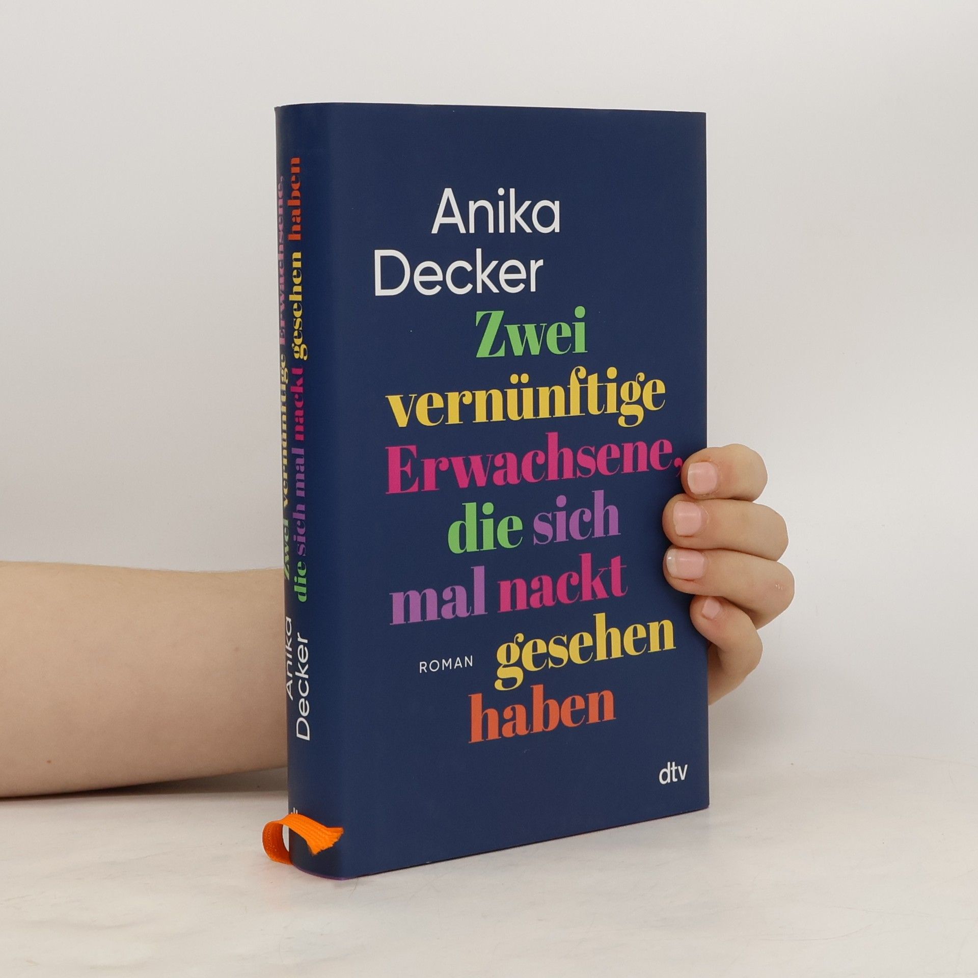 Anika Decker Zwei vernünftige Erwachsene, die sich mal nackt gesehen haben