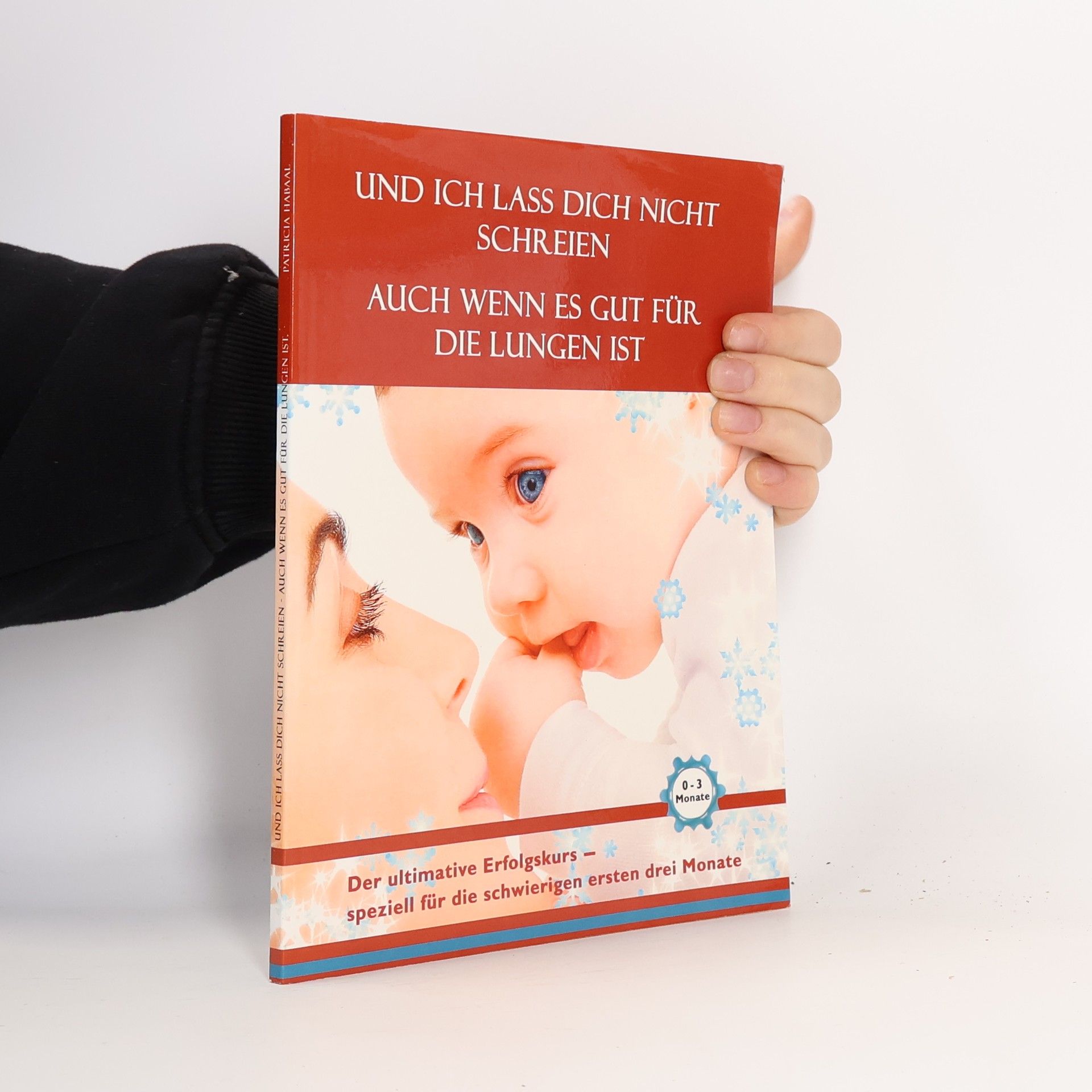 Patricia Habaal Und ich lass dich nicht schreien