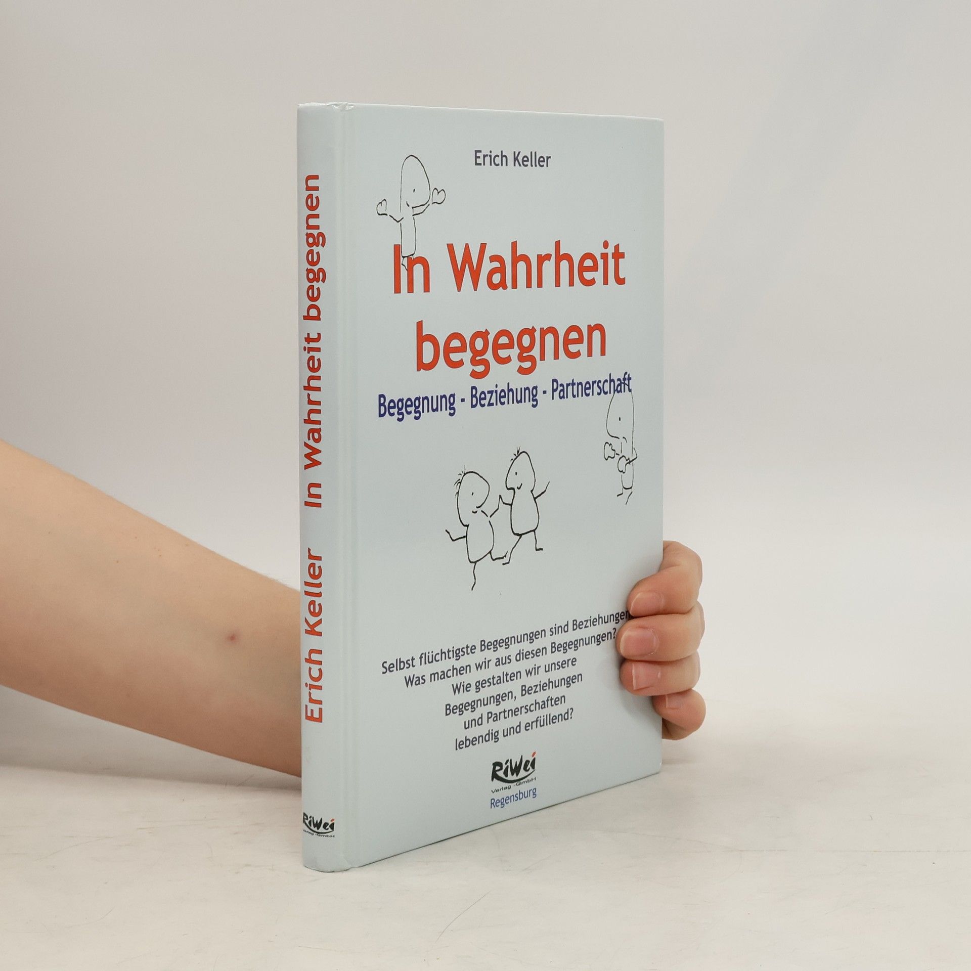 Erich Keller In Wahrheit begegnen