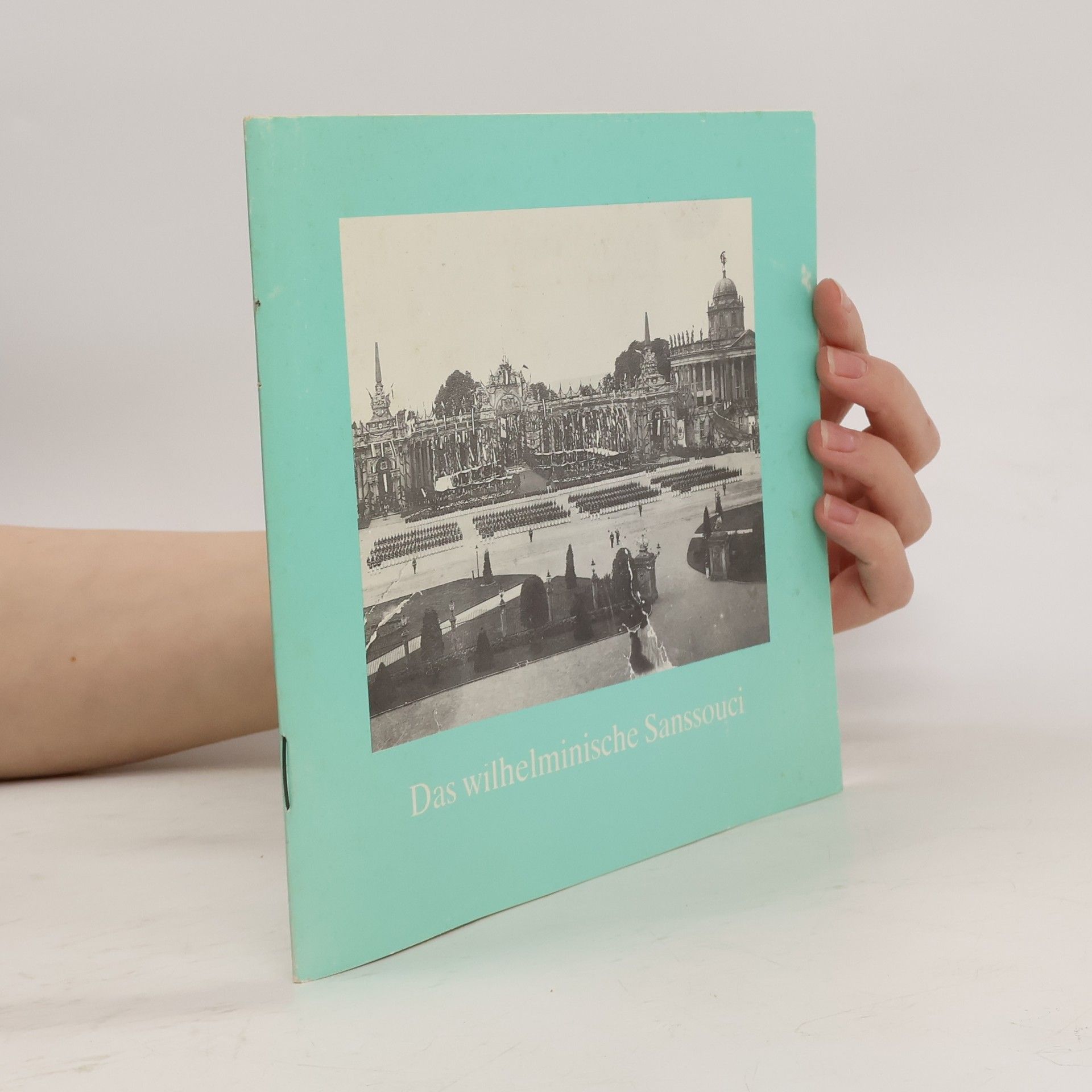 Martin Schönemann Das wilhelminische Sanssouci