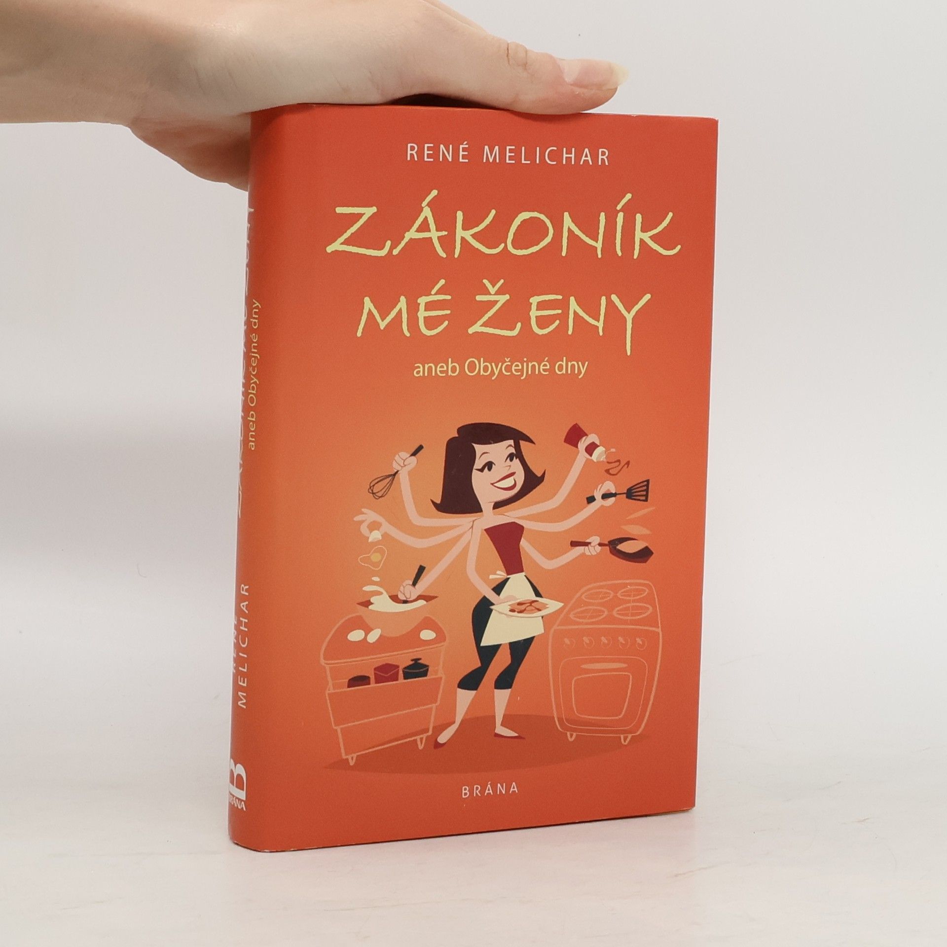 René Melichar Zákoník mé ženy aneb Obyčejné dny