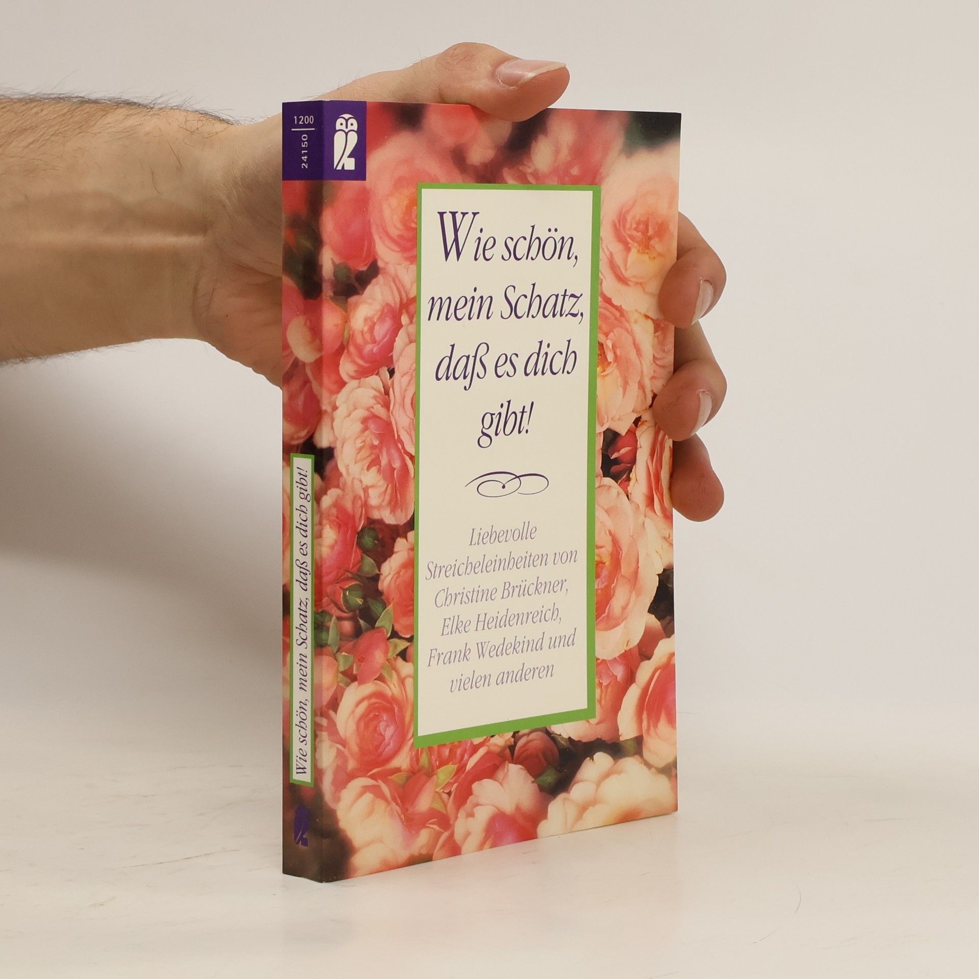 Christine Brückner Wie schön, mein Schatz, dass es dich gibt!