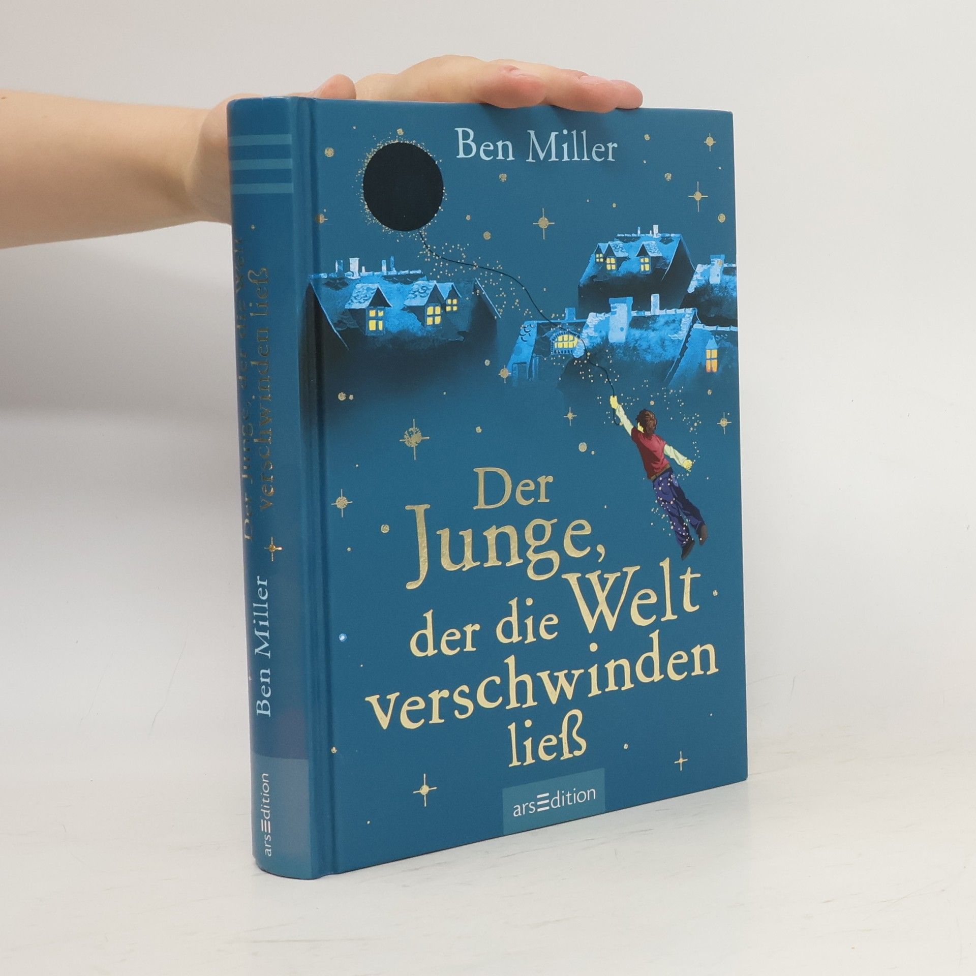 Ben Miller Der Junge, der die Welt verschwinden ließ