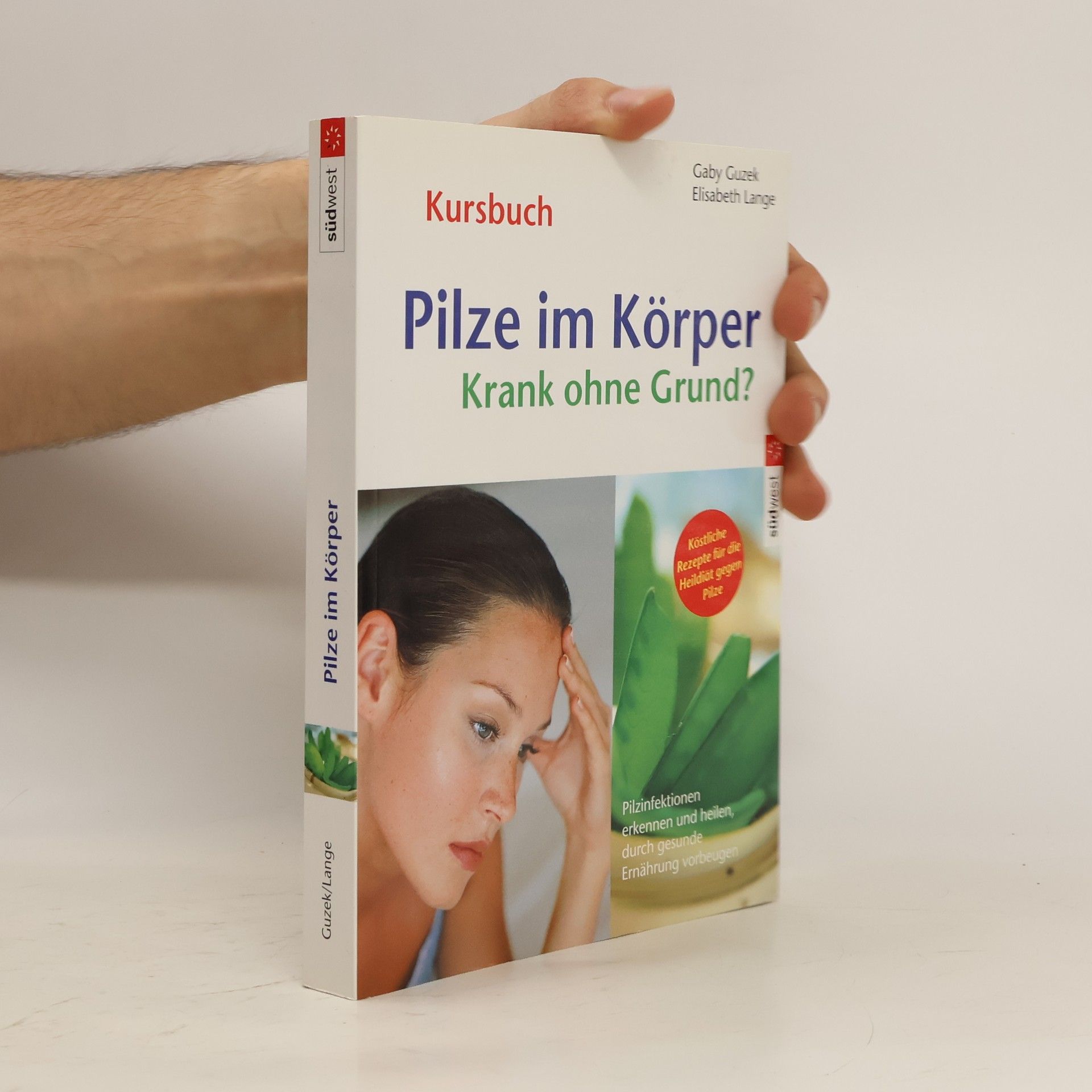 Gaby Guzek Pilze im Körper - krank ohne Grund?