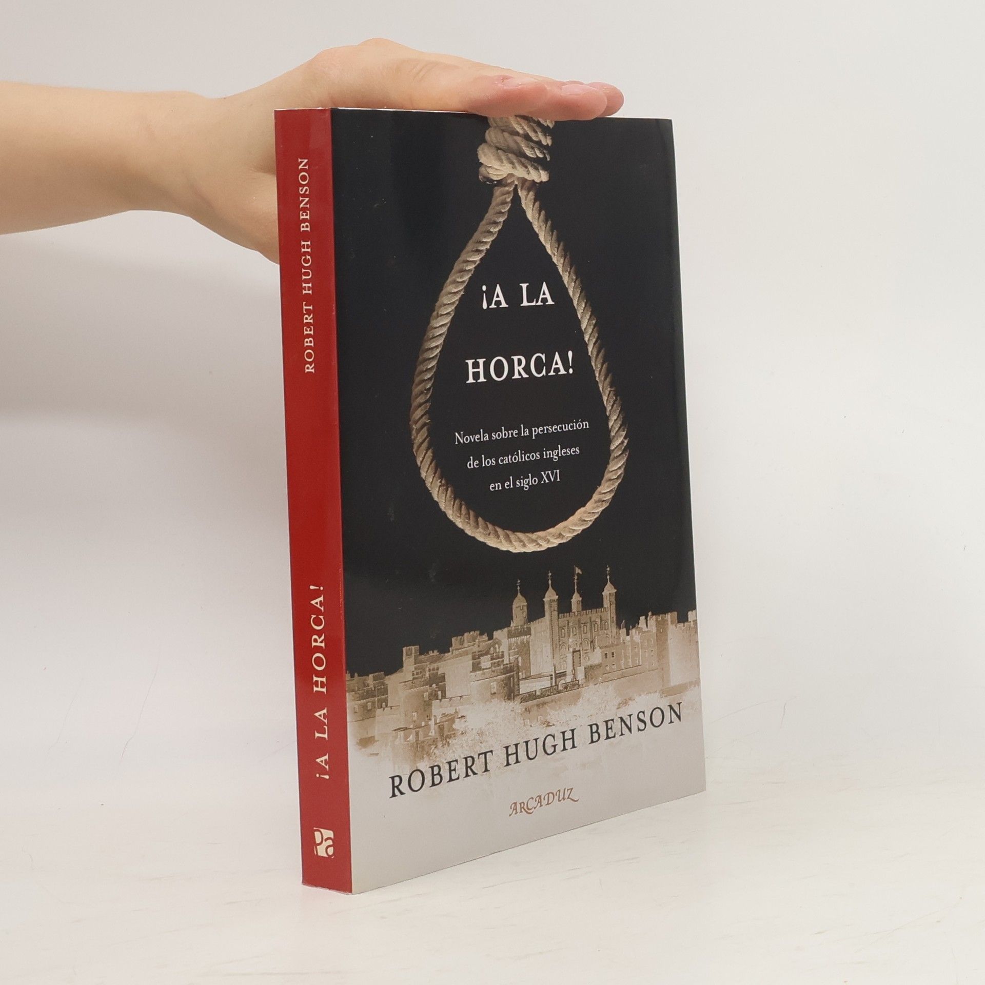 Robert Hugh Benson ¡A la horca!