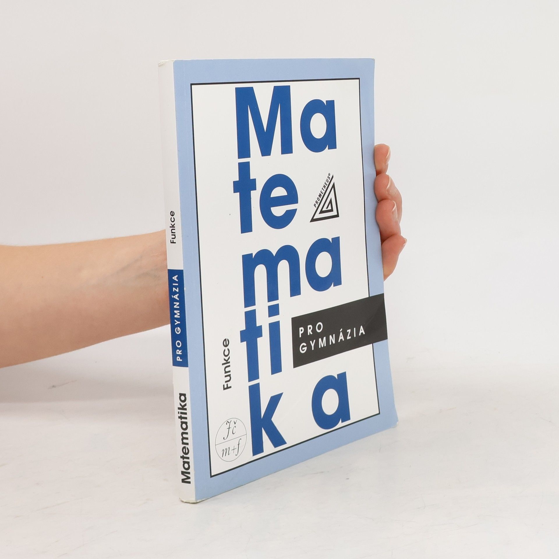 Oldřich Odvárko Matematika pro gymnázia. Funkce