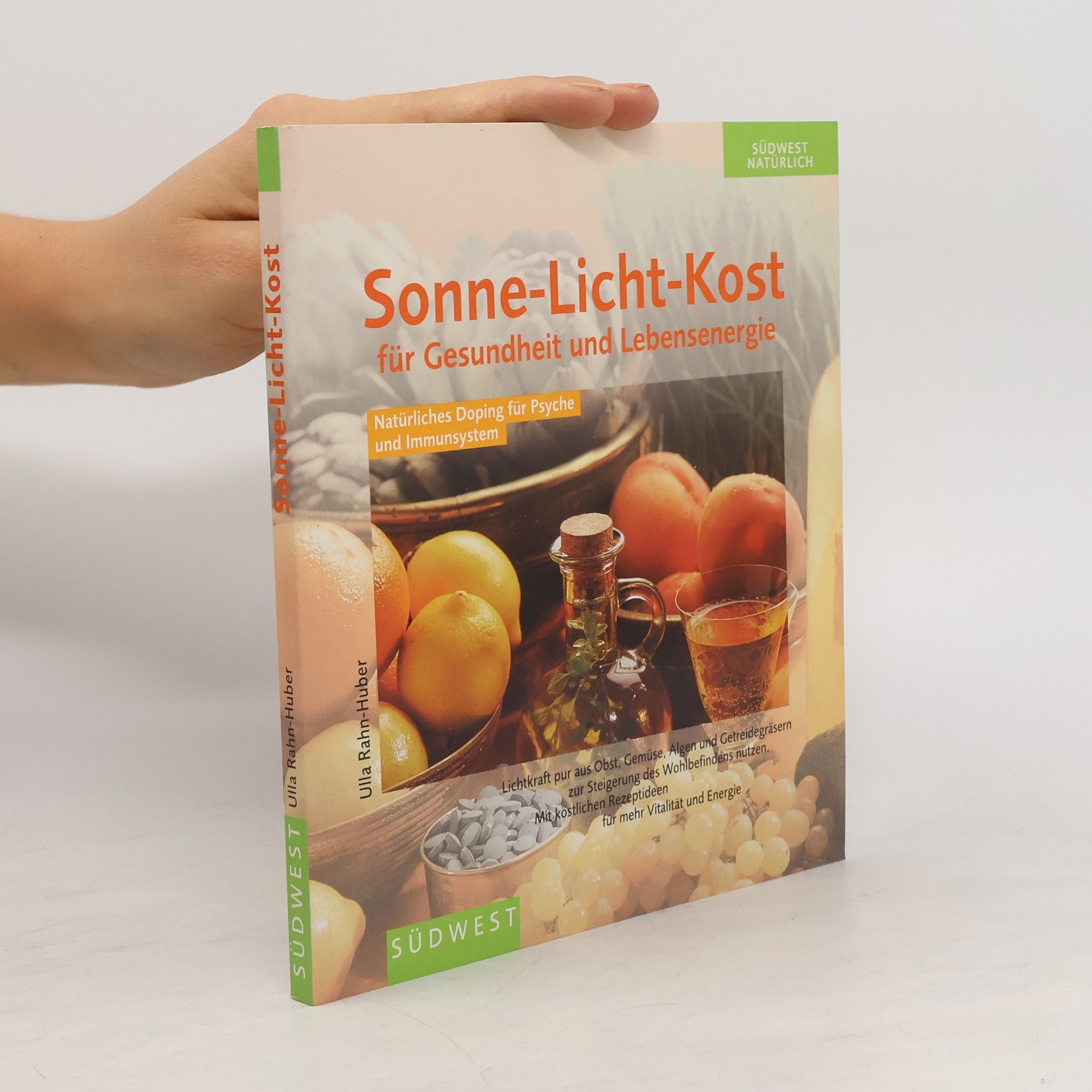 Ulla Rahnová Huberová Sonne-Licht-Kost für Gesundheit und Lebensenergie