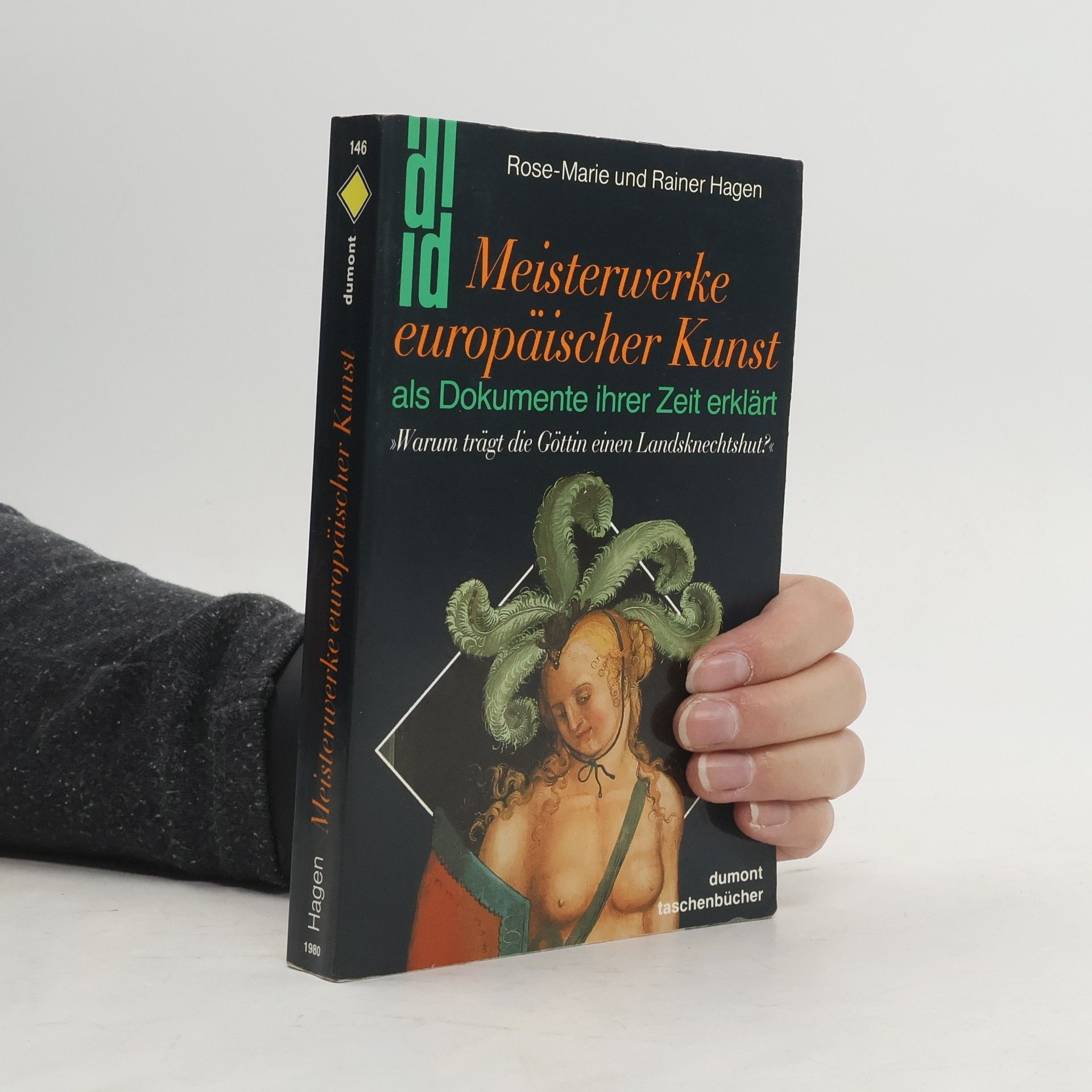 Rose Marie Hagen Meisterwerke europäischer Kunst als Dokumente ihrer Zeit erklärt