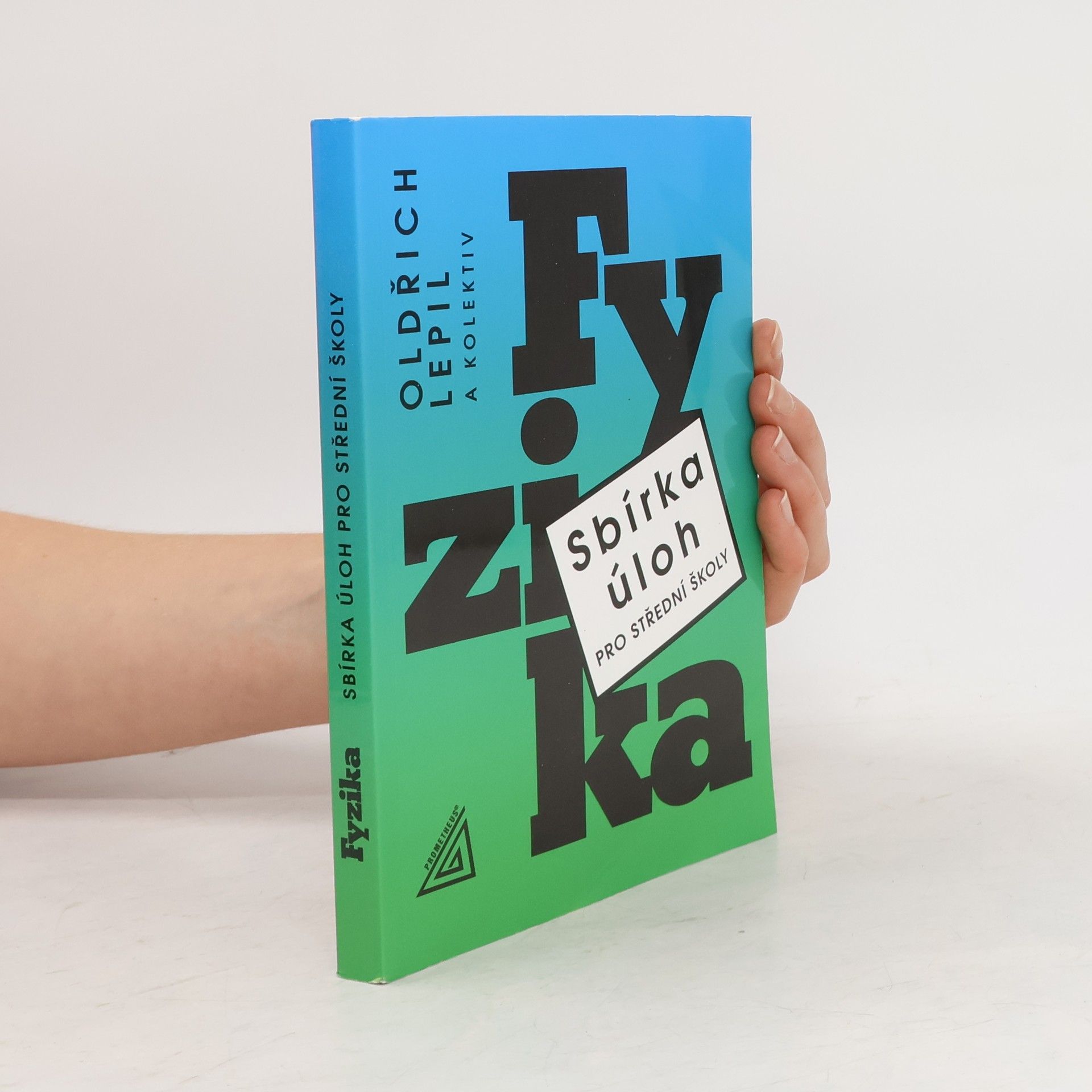 Oldřich Lepil Fyzika. Sbírka úloh pro střední školy