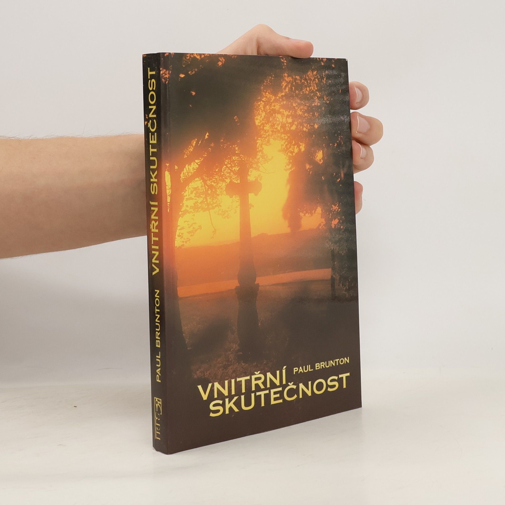 Paul Brunton Vnitřní skutečnost