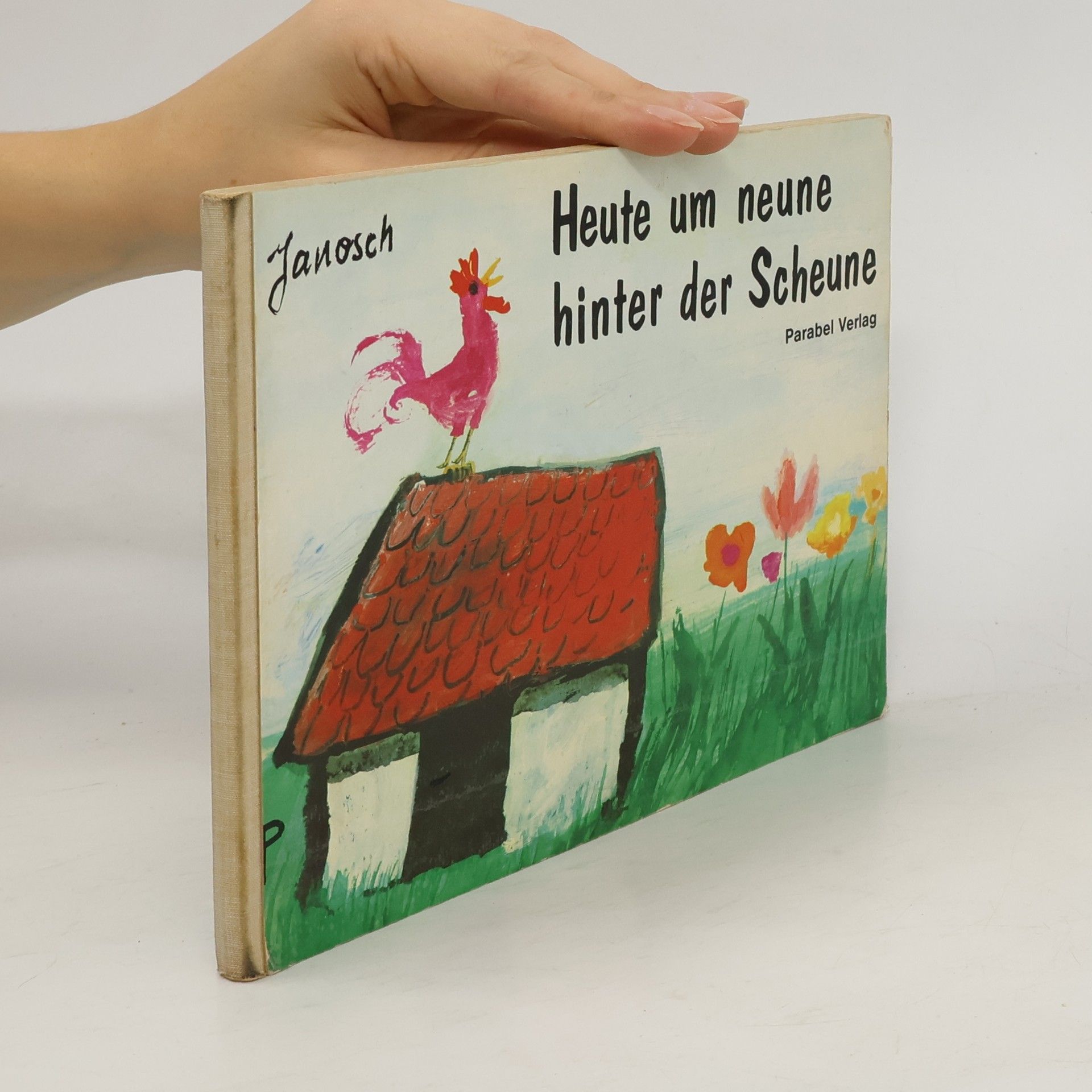 Janosch Heute um Neune hinter der Scheune