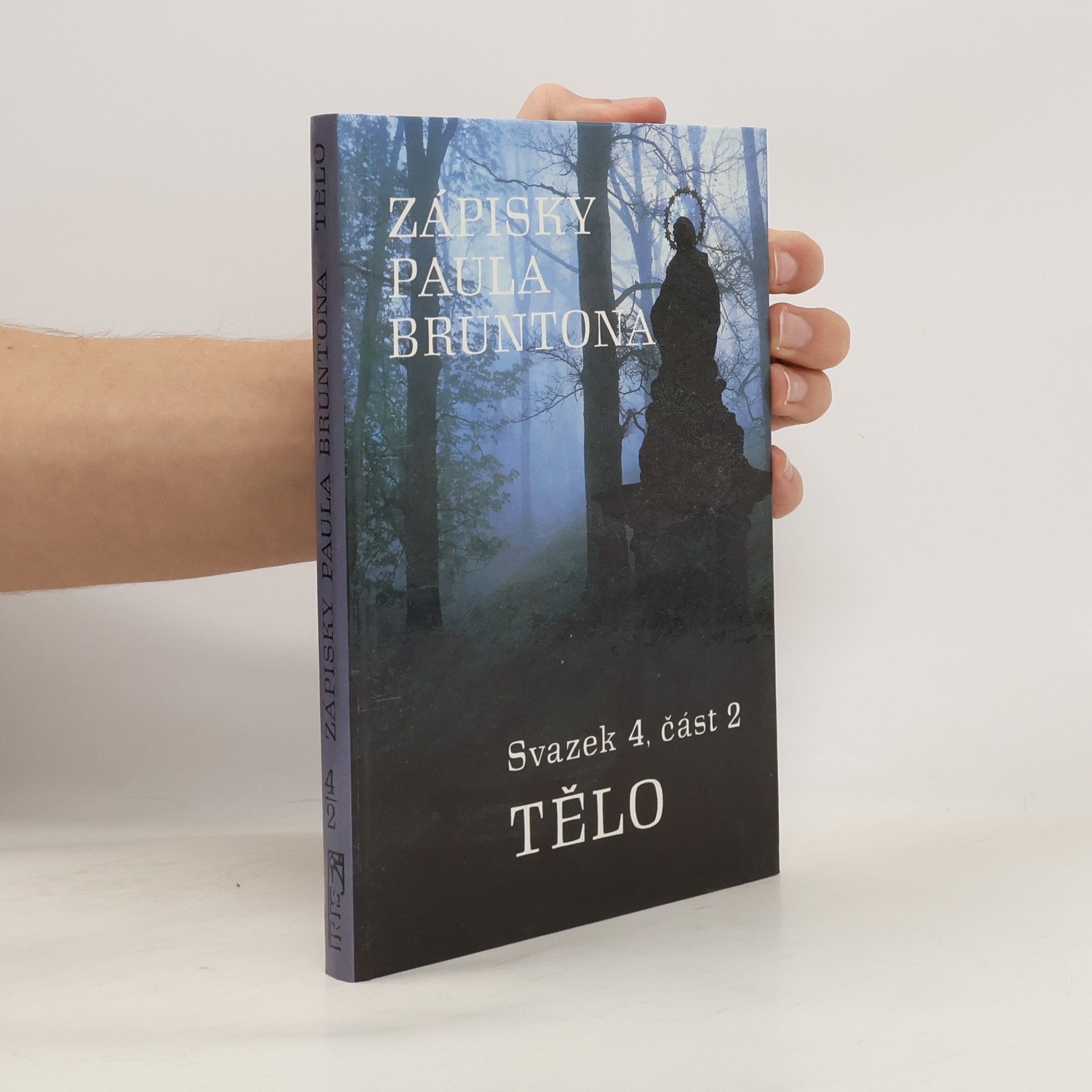 Paul Brunton Zápisky Paula Bruntona. Svazek 4, část 2, Tělo