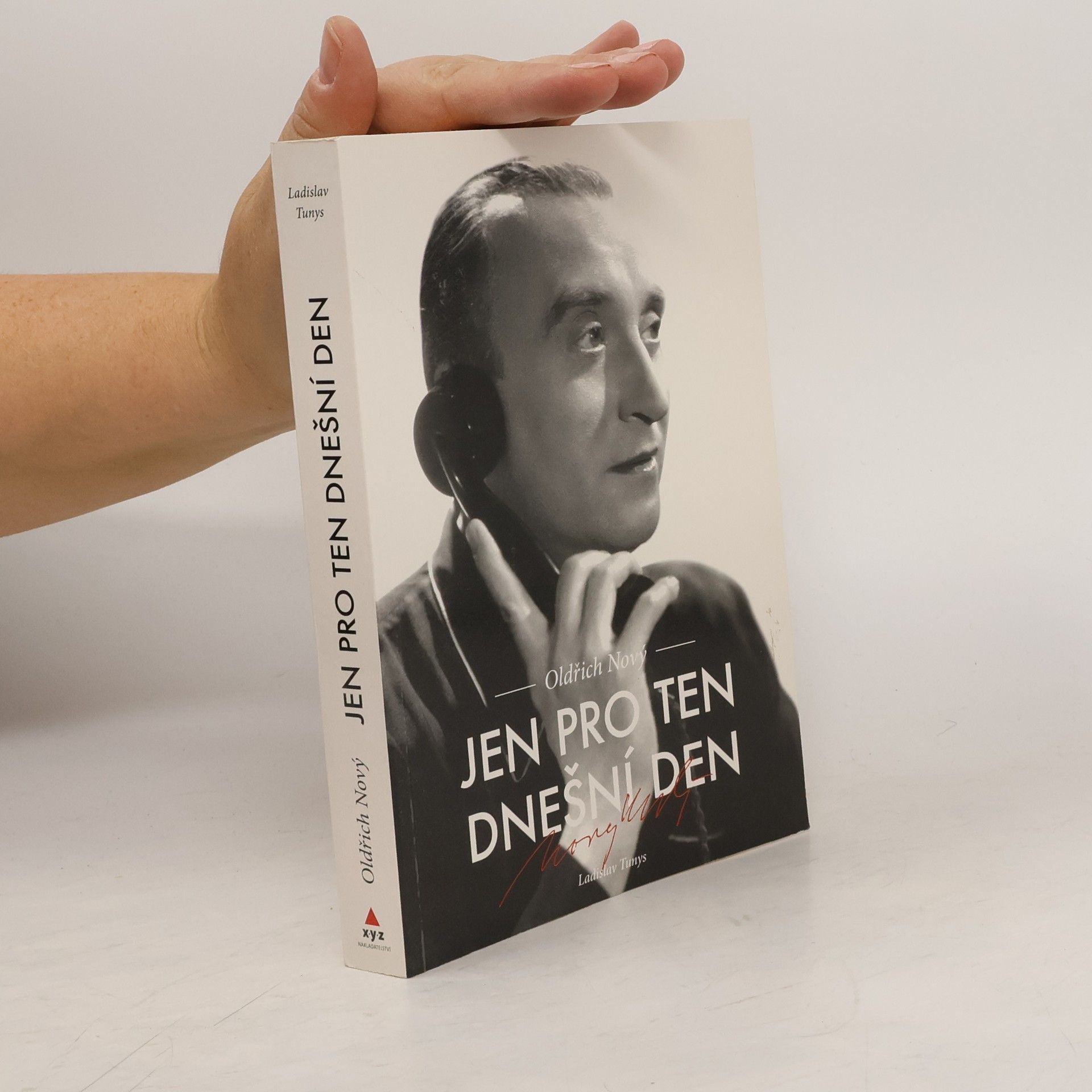 Ladislav Tunys Oldřich Nový. Jen pro ten dnešní den.