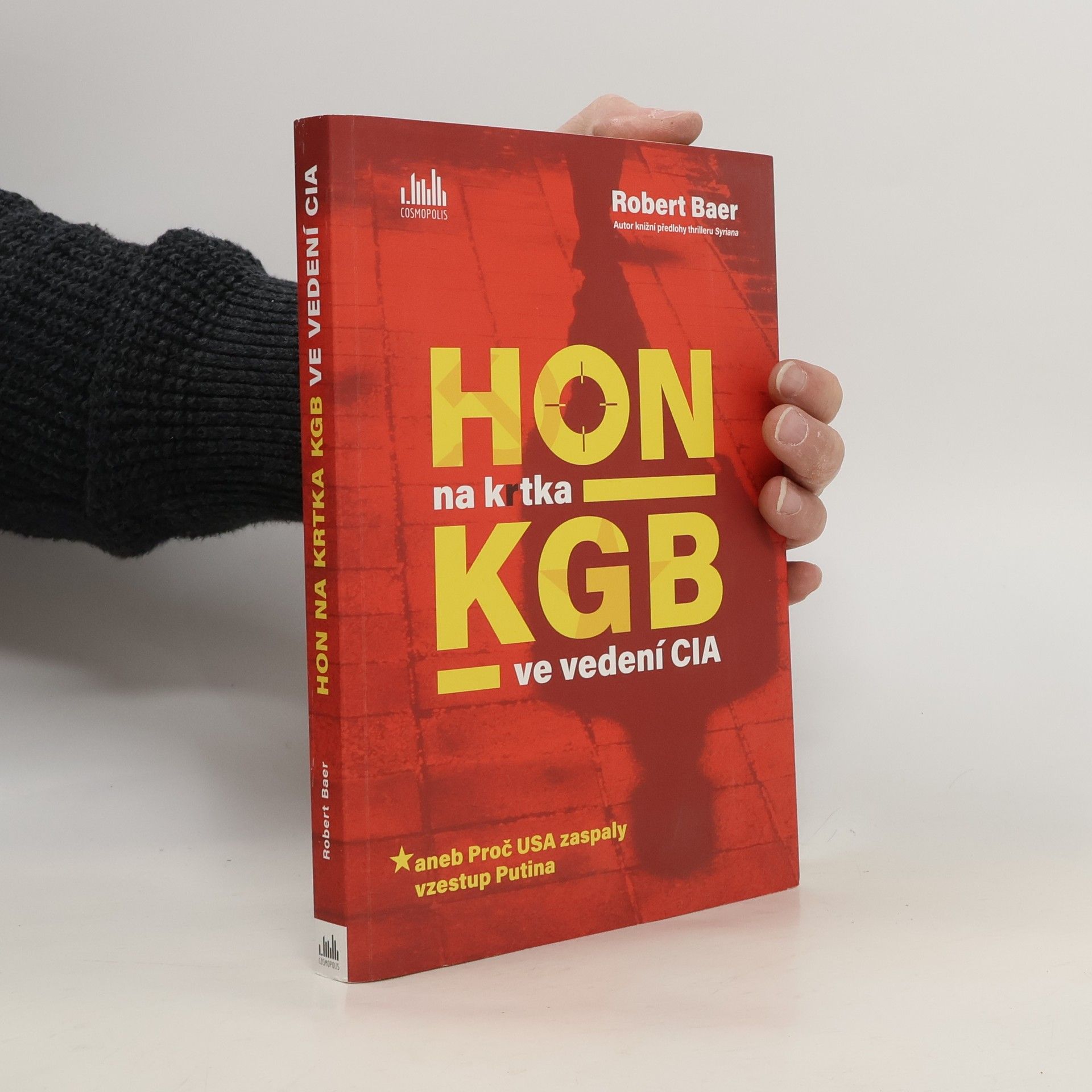 Robert Baer Hon na krtka KGB ve vedení CIA