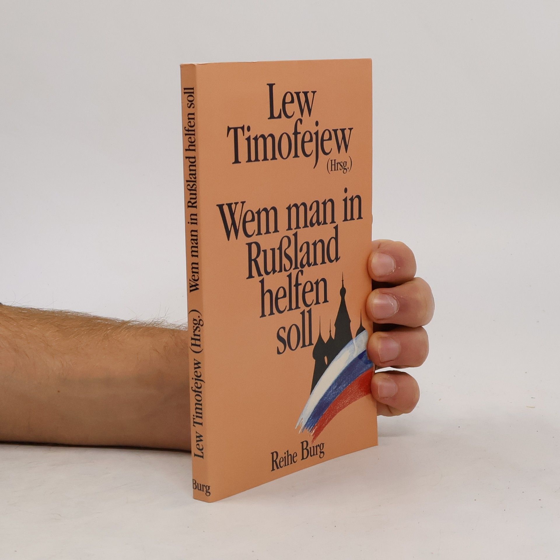 Lev M. Timofeev Wem man in Russland helfen soll