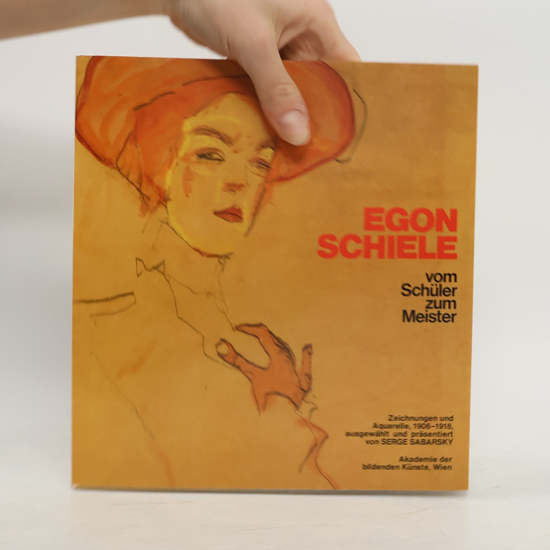 Serge Sabarsky Egon Schiele. Vom Schüler zum Meister
