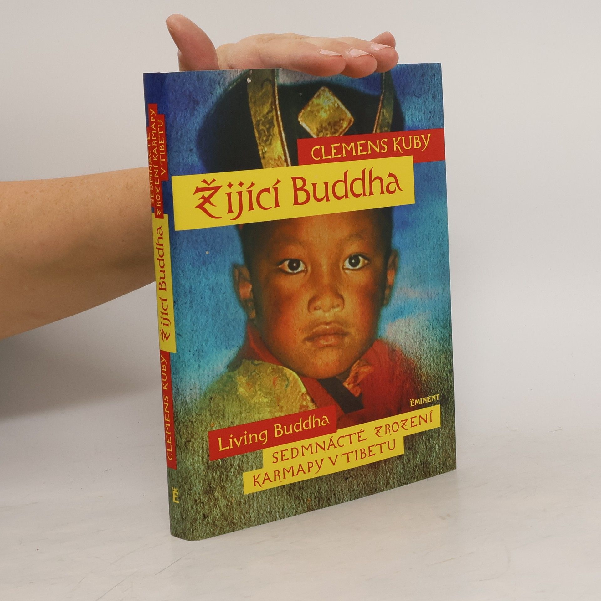 Žijící Buddha: Sedmnácté znovuzrození karmapy v Tibetu