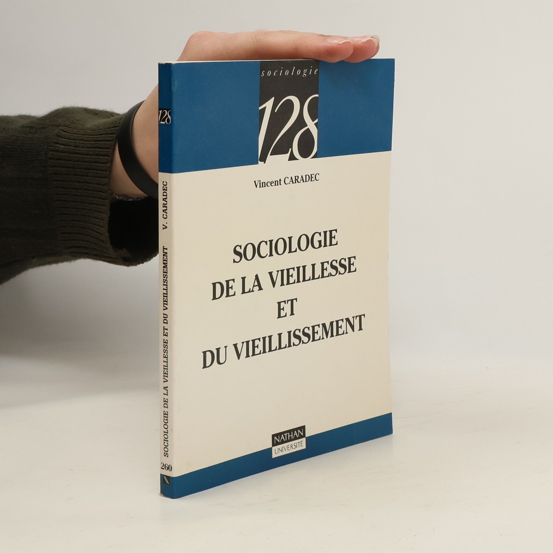 Vincent Caradec Sociologie - 128: Sociologie de la vieillesse et du vieillissement