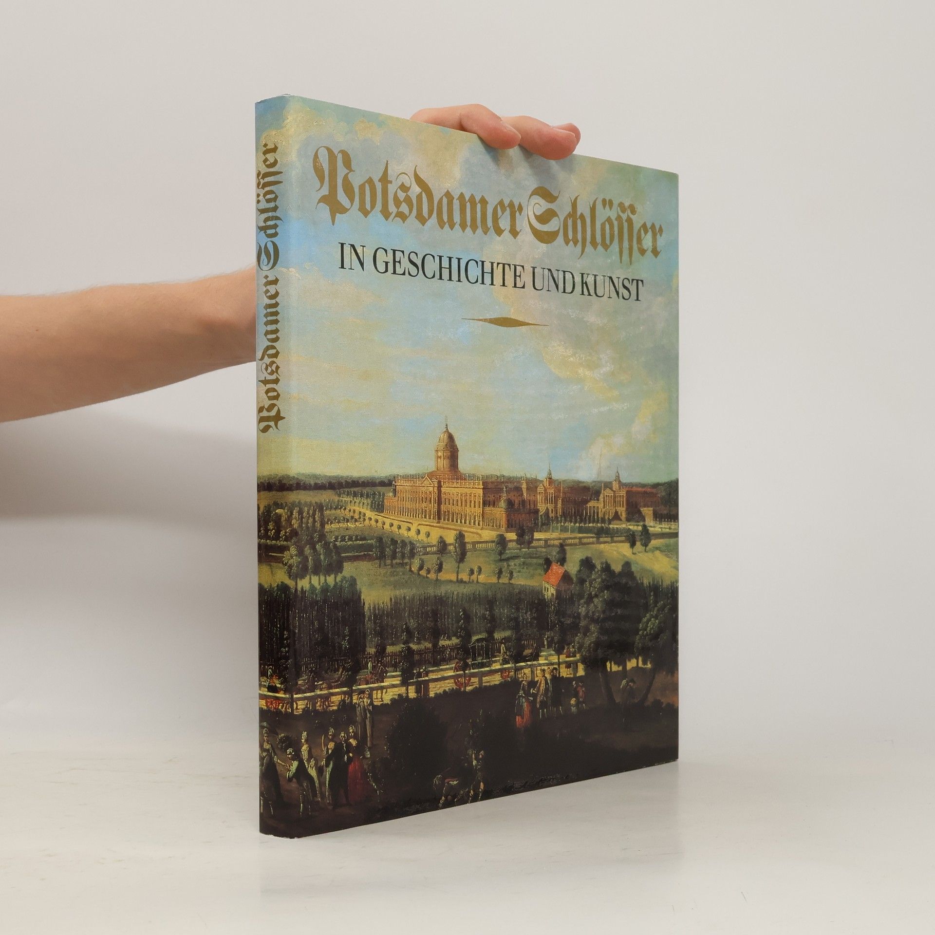 Autorenkollektiv Potsdamer Schlösser in Geschichte und Kunst