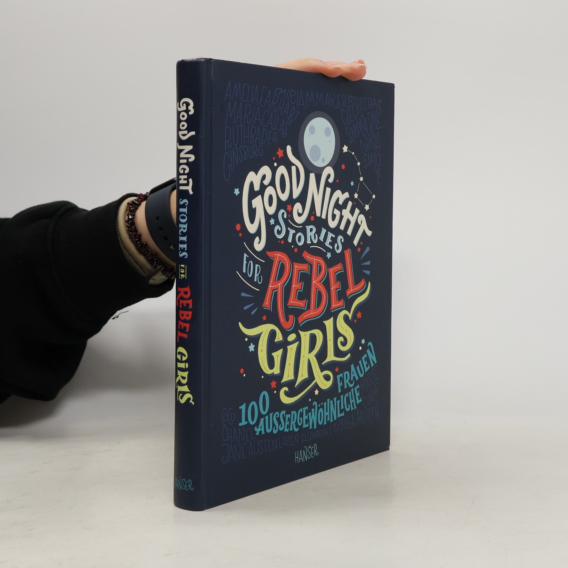 Elena Favilli Good Night Stories for Rebel Girls. 100 Aussergewöhnliche Frauen