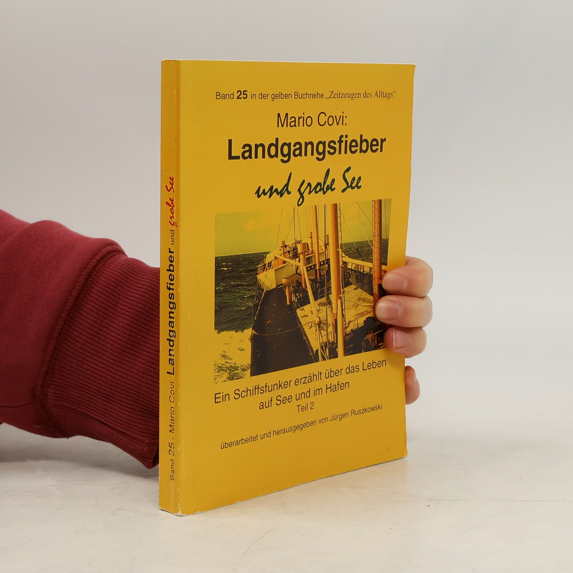 Autorenkollektiv Ein Schiffsfunker erzählt über das Leben auf See und im Hafen