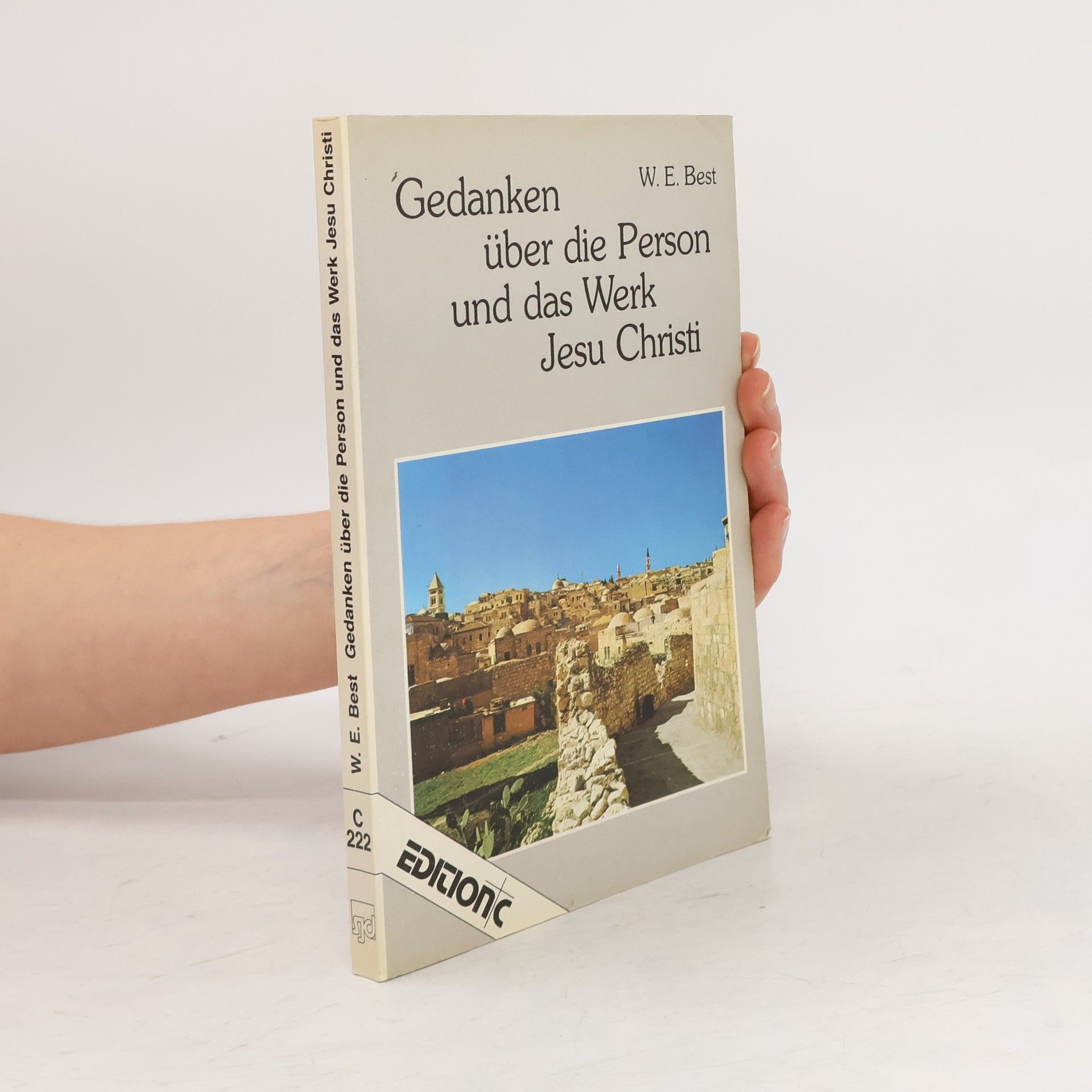 Edition C: Gedanken über die Person und das Werk Jesu Christi
