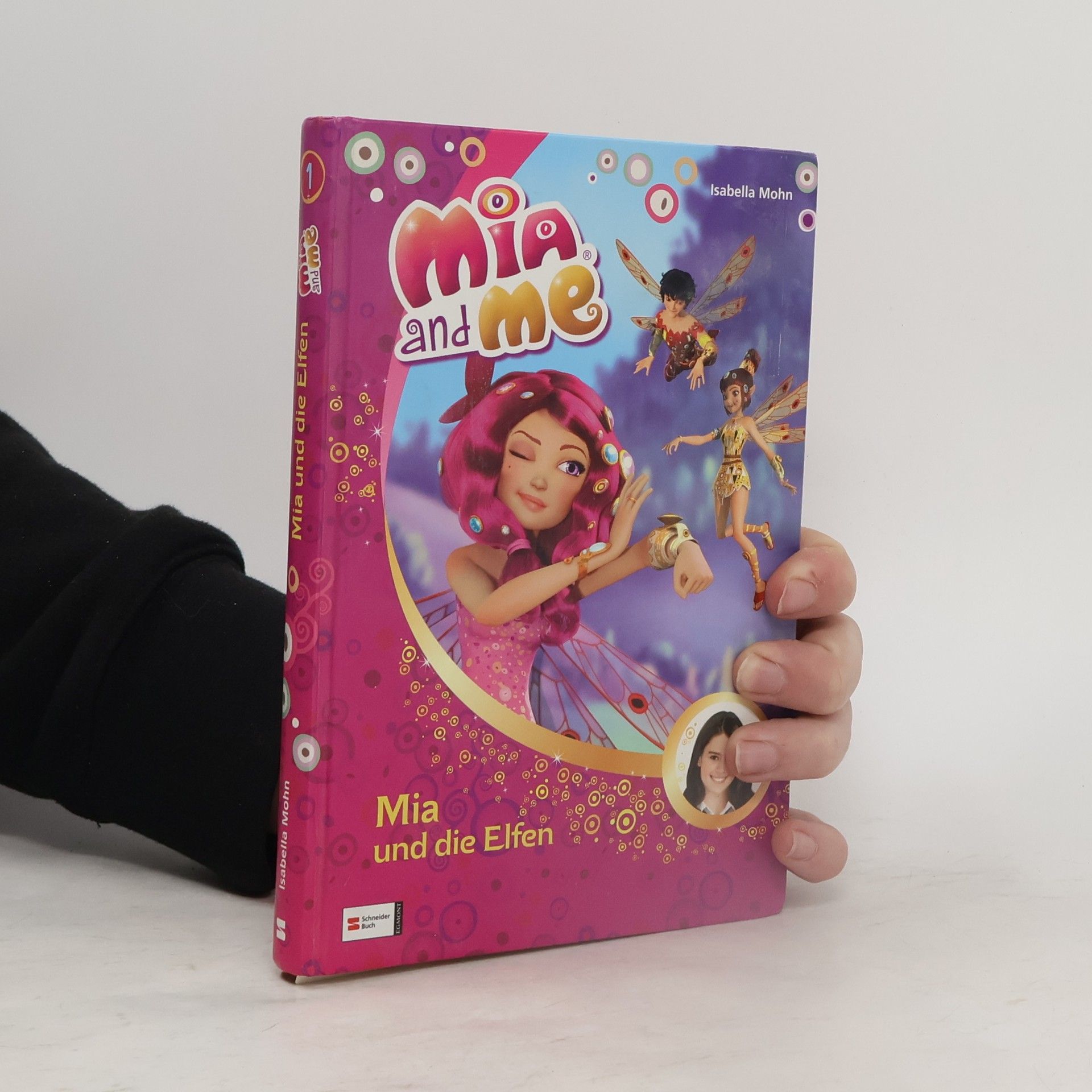 Isabella Mohn Mia and Me: Mia und die Elfen